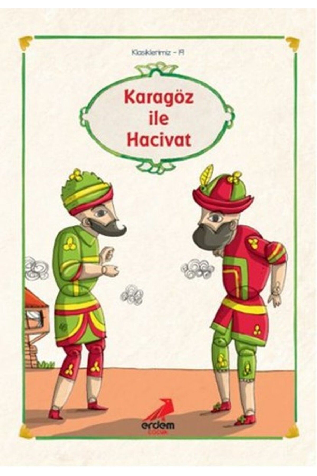 Erdem Yayınları Klasiklerimiz 20 - Karagöz İle Hacivat