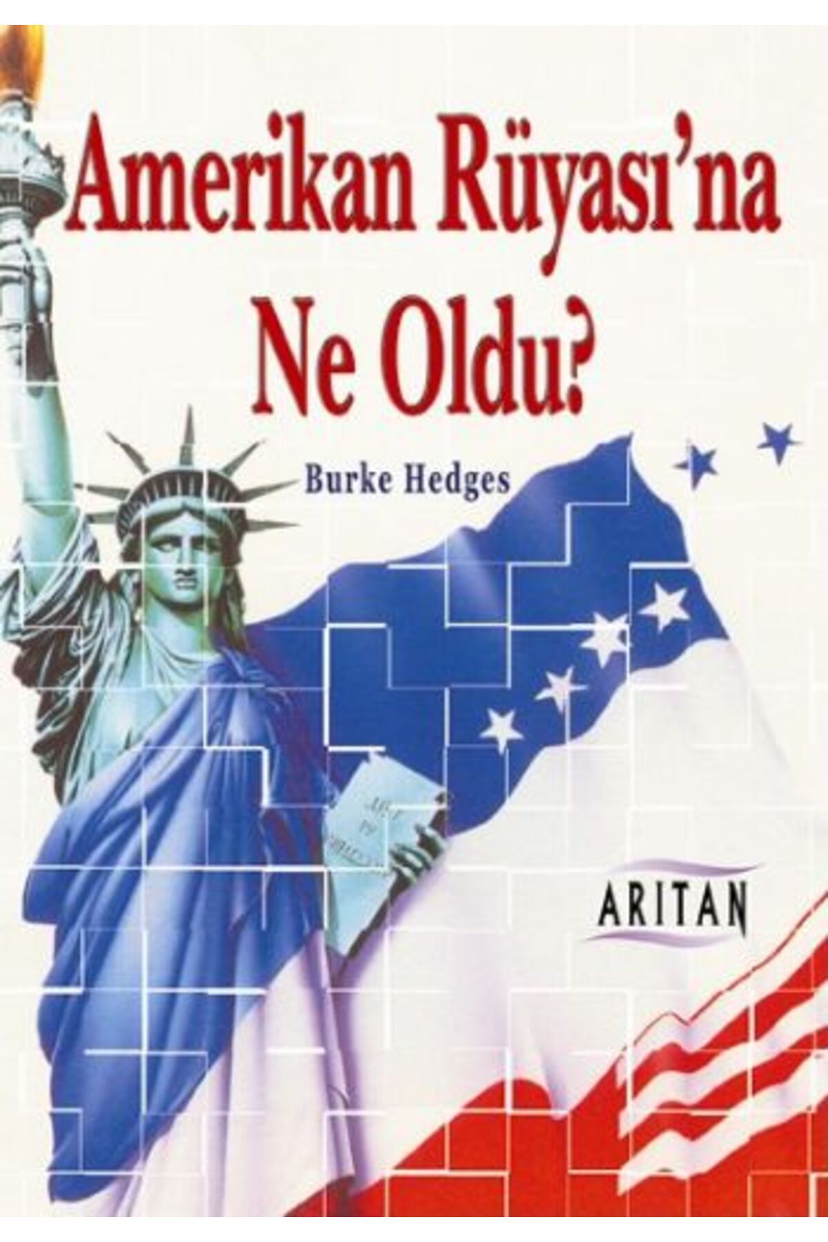 Arıtan Yayınevi Amerikan Rüyasına Ne Oldu?