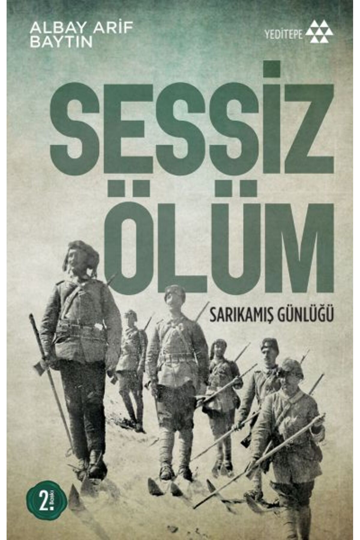 Yeditepe Yayınevi Sessiz Ölüm - Sarıkamış Günlüğü