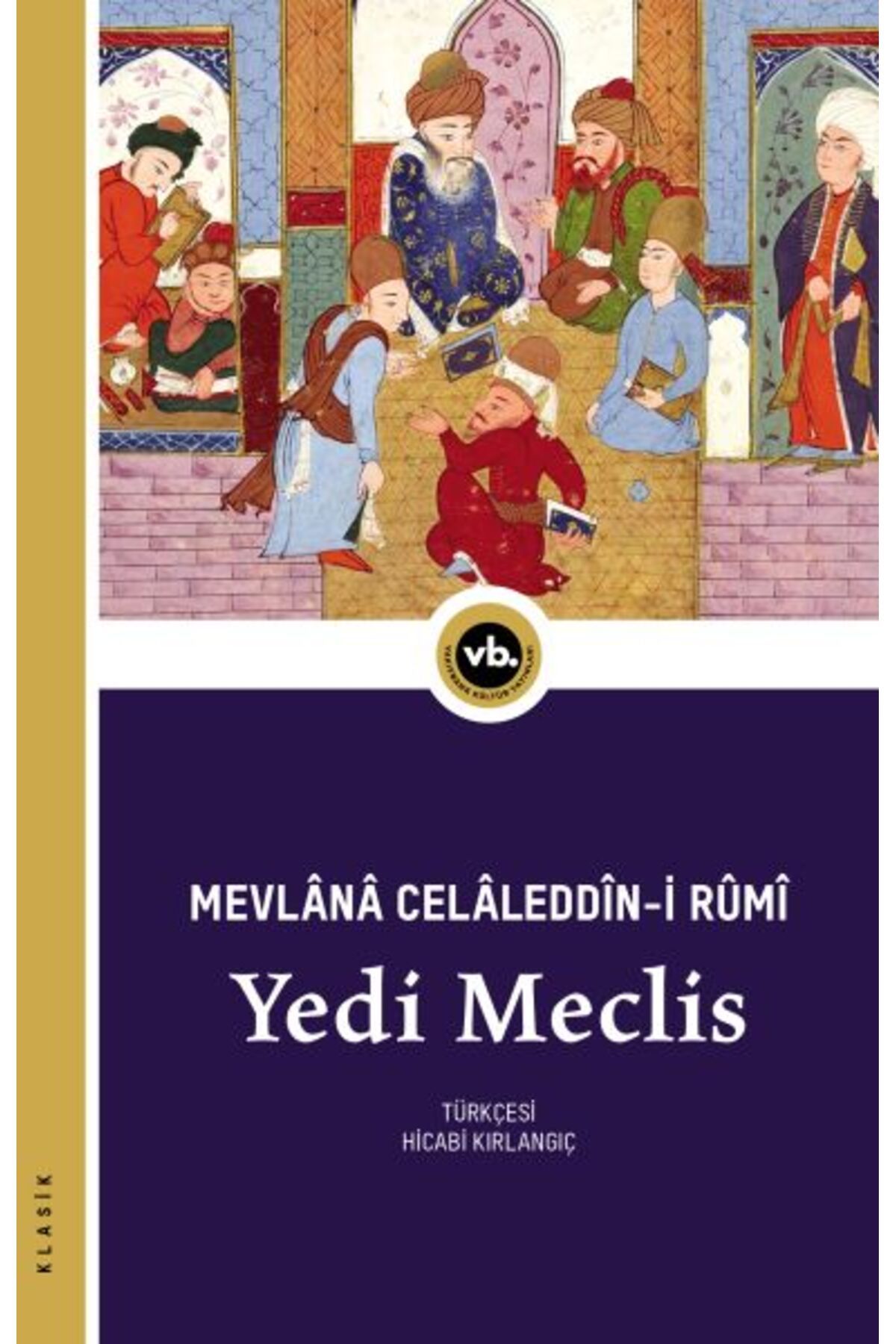 Vakıfbank Kültür Yayınları Yedi Meclis - Mecâlis-i Seb‘a