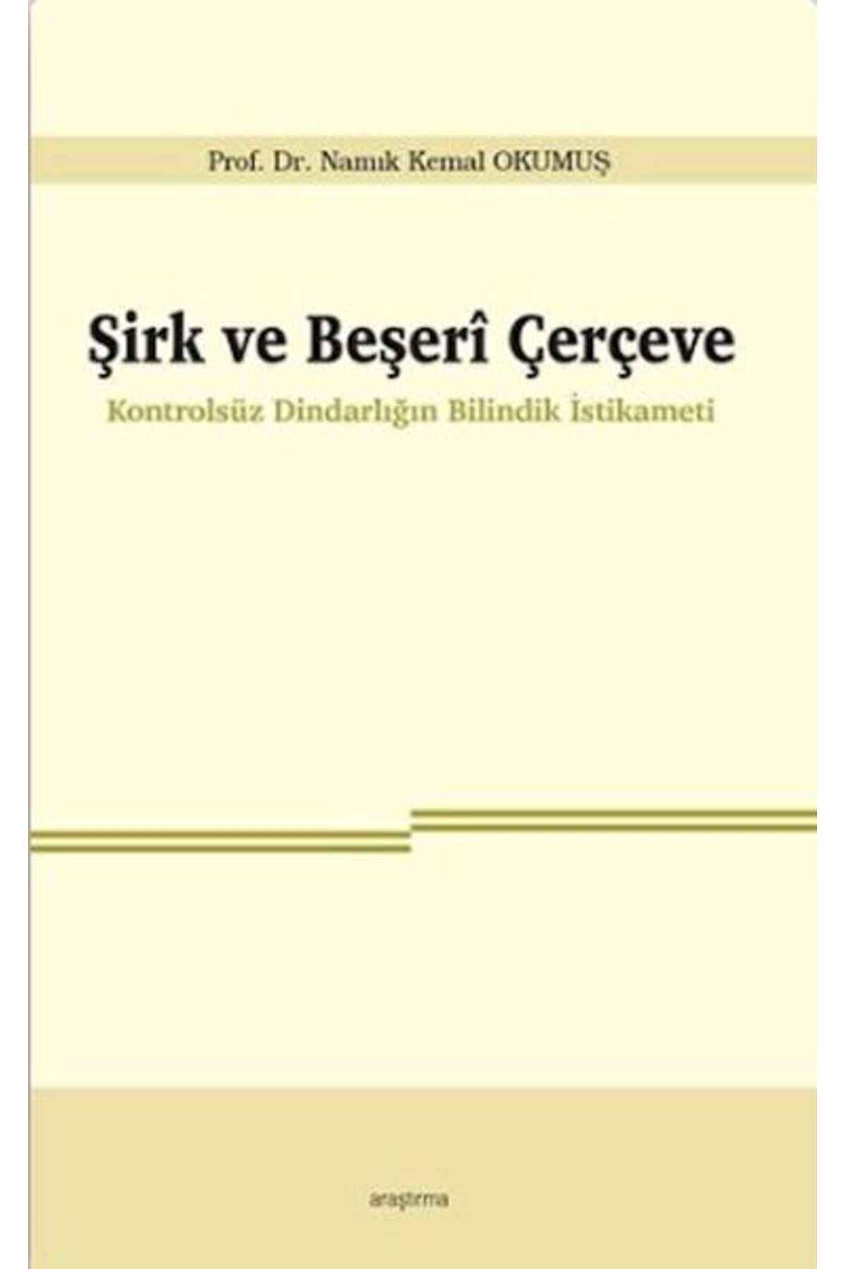 Araştırma Yayınları Şirk ve Beşeri Çerçeve