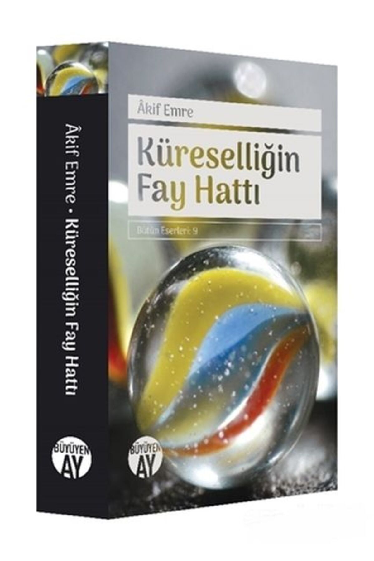 Büyüyen Ay Yayınları Küreselliğin Fay Hattı - Bütün Eserleri 9