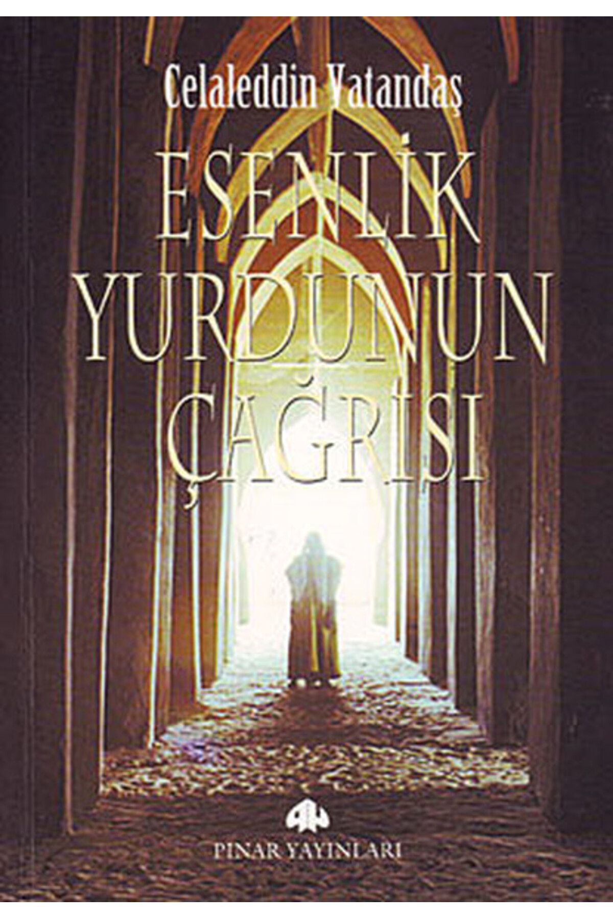 Pınar Yayınları Esenlik Yurdunun Çağrısı