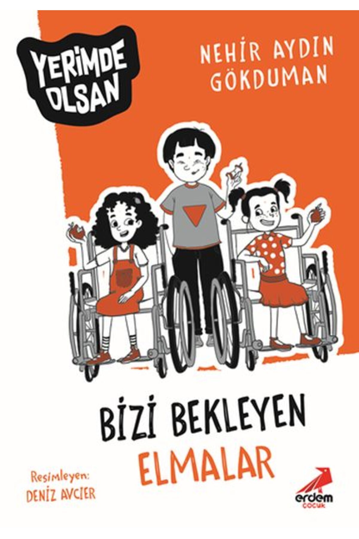Erdem Yayınları Bizi Bekleyen Elmalar - Yerimde Olsan