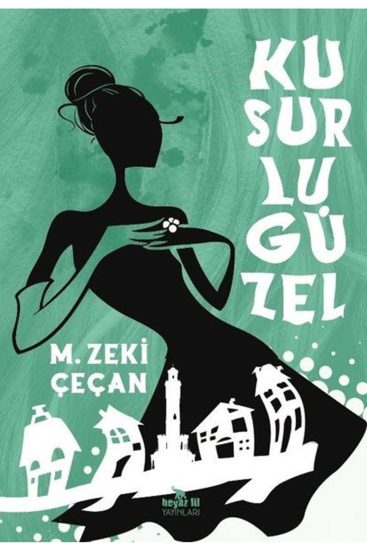 Beyaz Fil Yayınları Kusurlu Güzel
