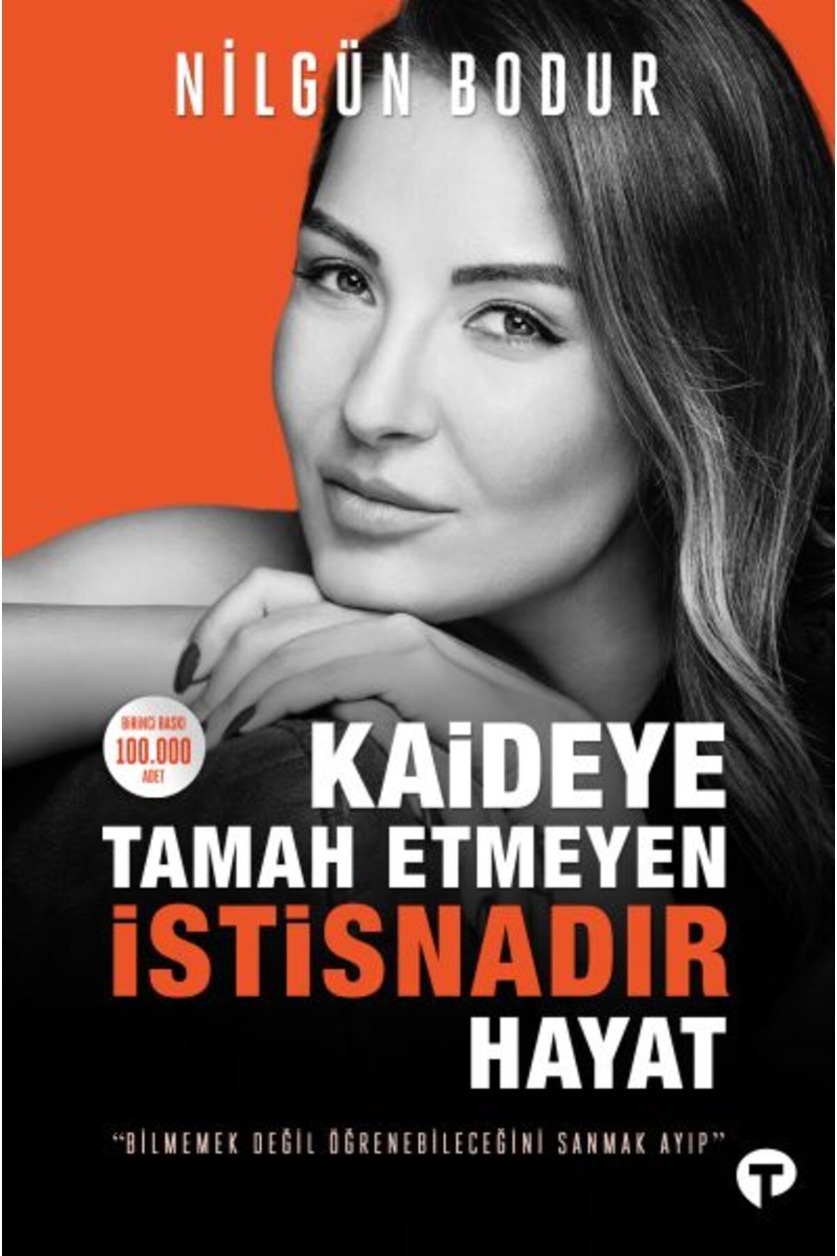 Turkuvaz Kitap Kaideye Tamah Etmeyen İstisnadır Hayat