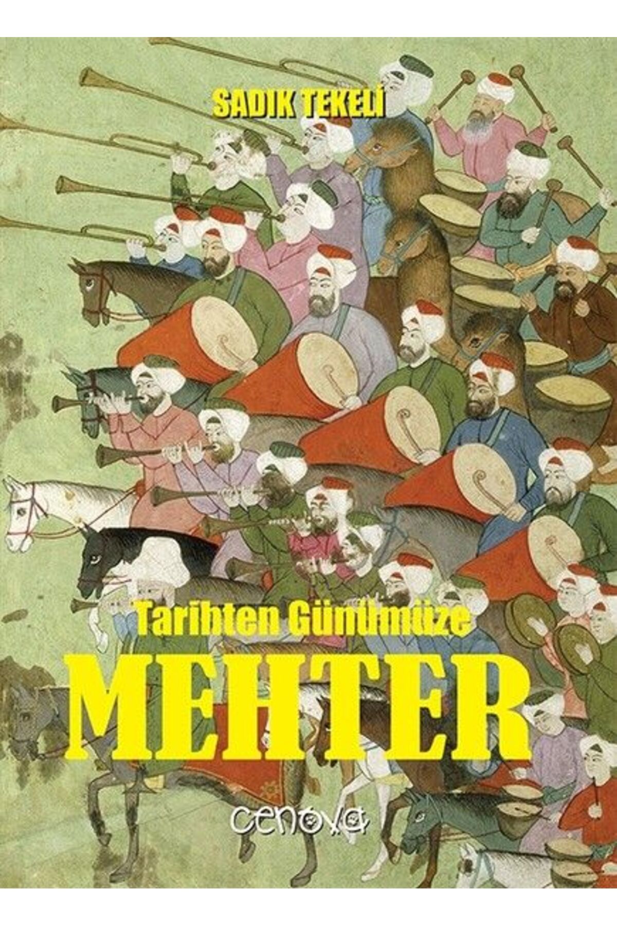 Cenova Yayınları Tarihten Günümüze Mehter