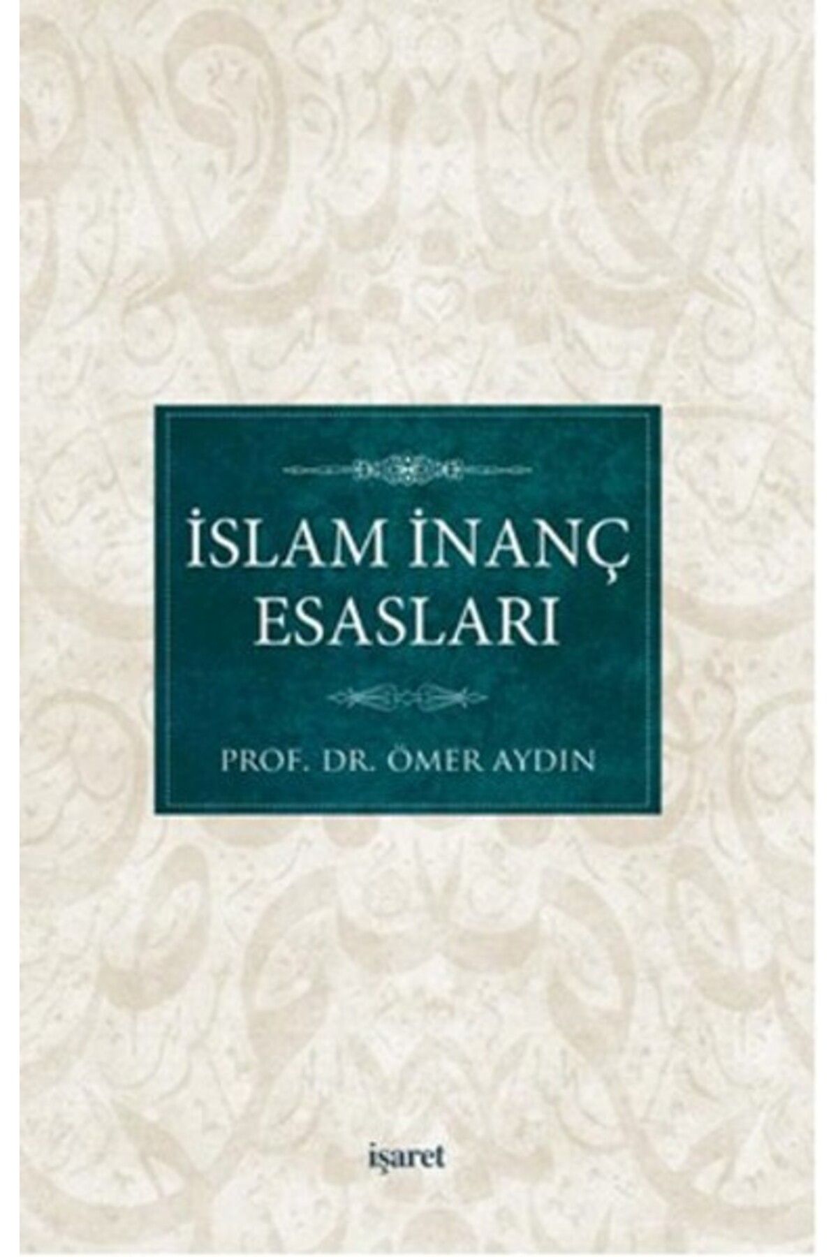 İşaret Yayınları İslam İnanç Esasları