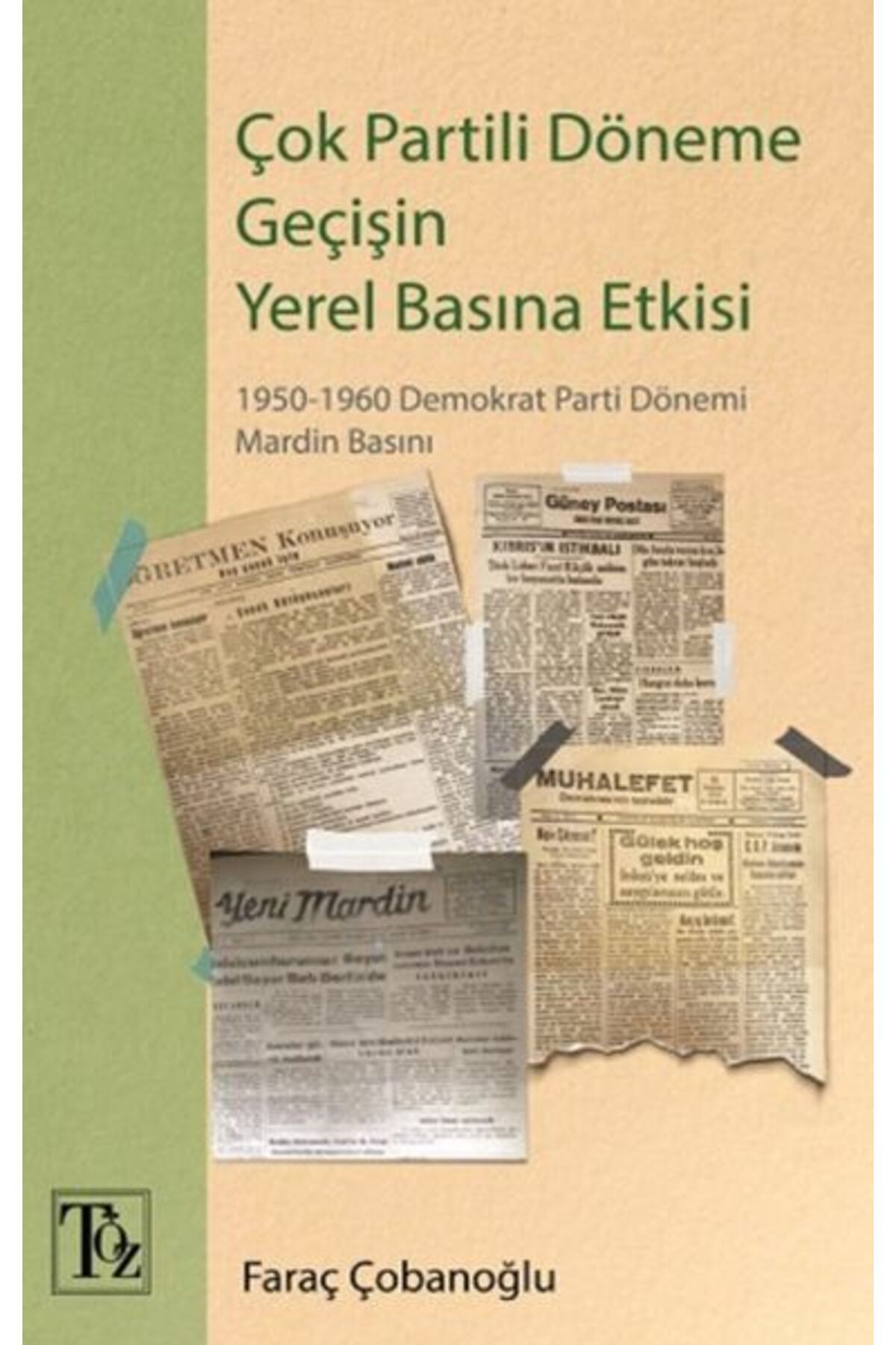 Töz Yayınları Çok Partili Döneme Geçişin Yerel Basına Etkisi