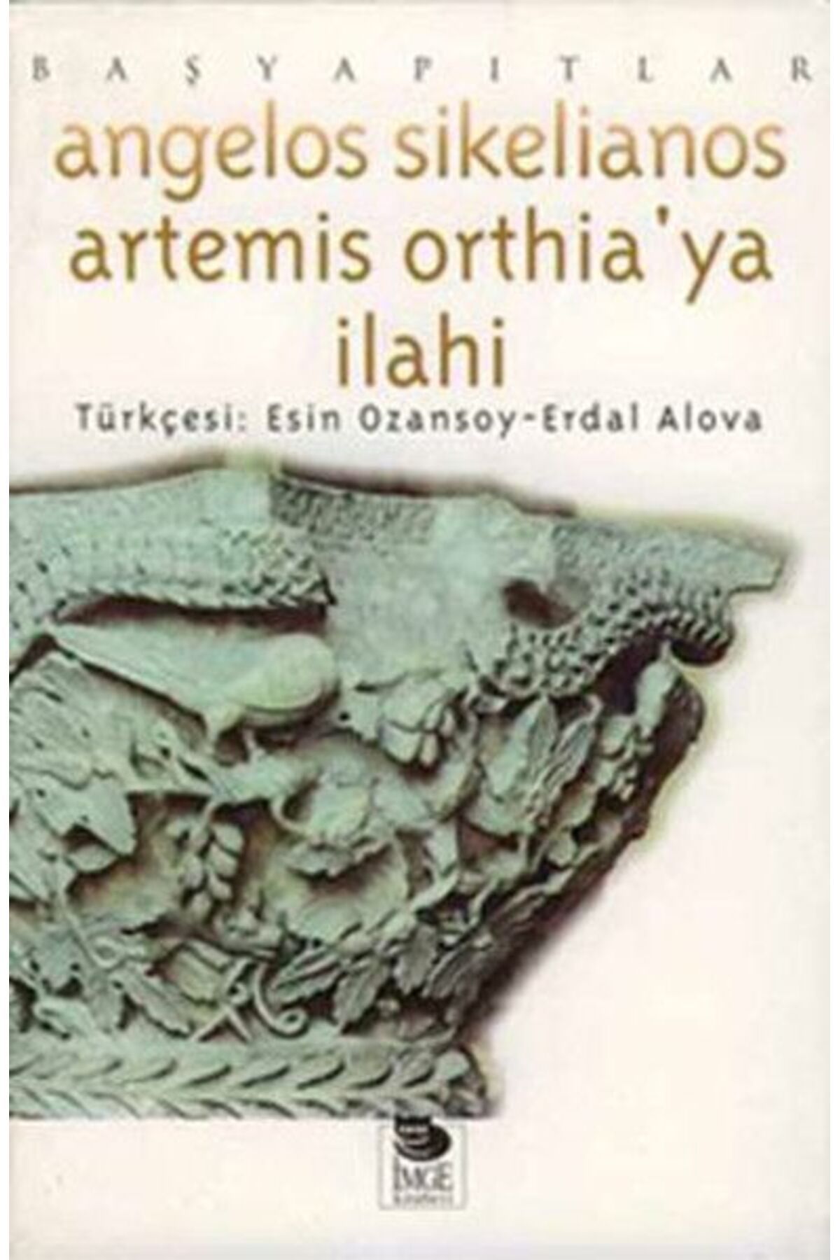 İmge Kitabevi Yayınları Artemis Ortheıa'ya İlahi