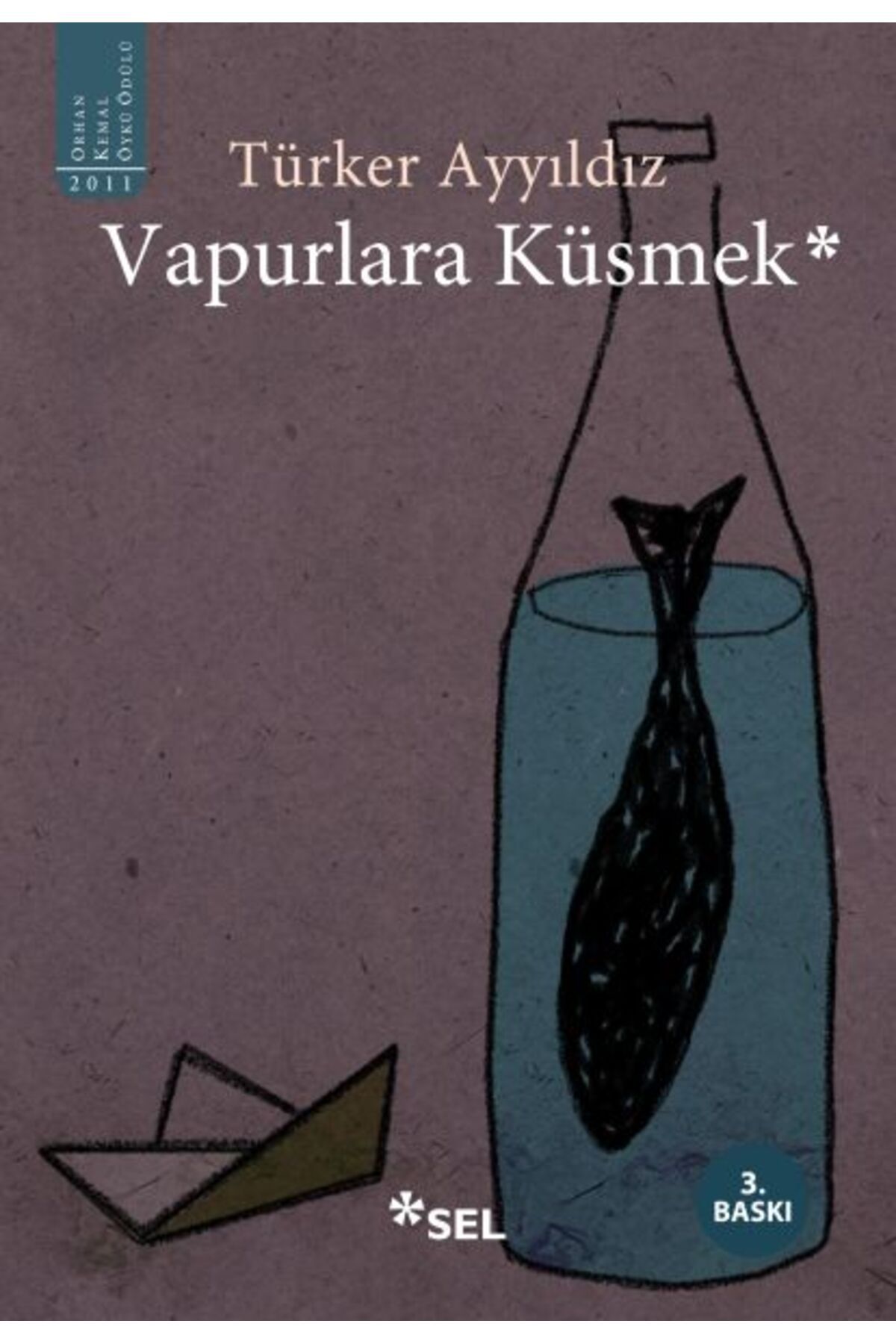 Sel Yayınları Vapurlara Küsmek