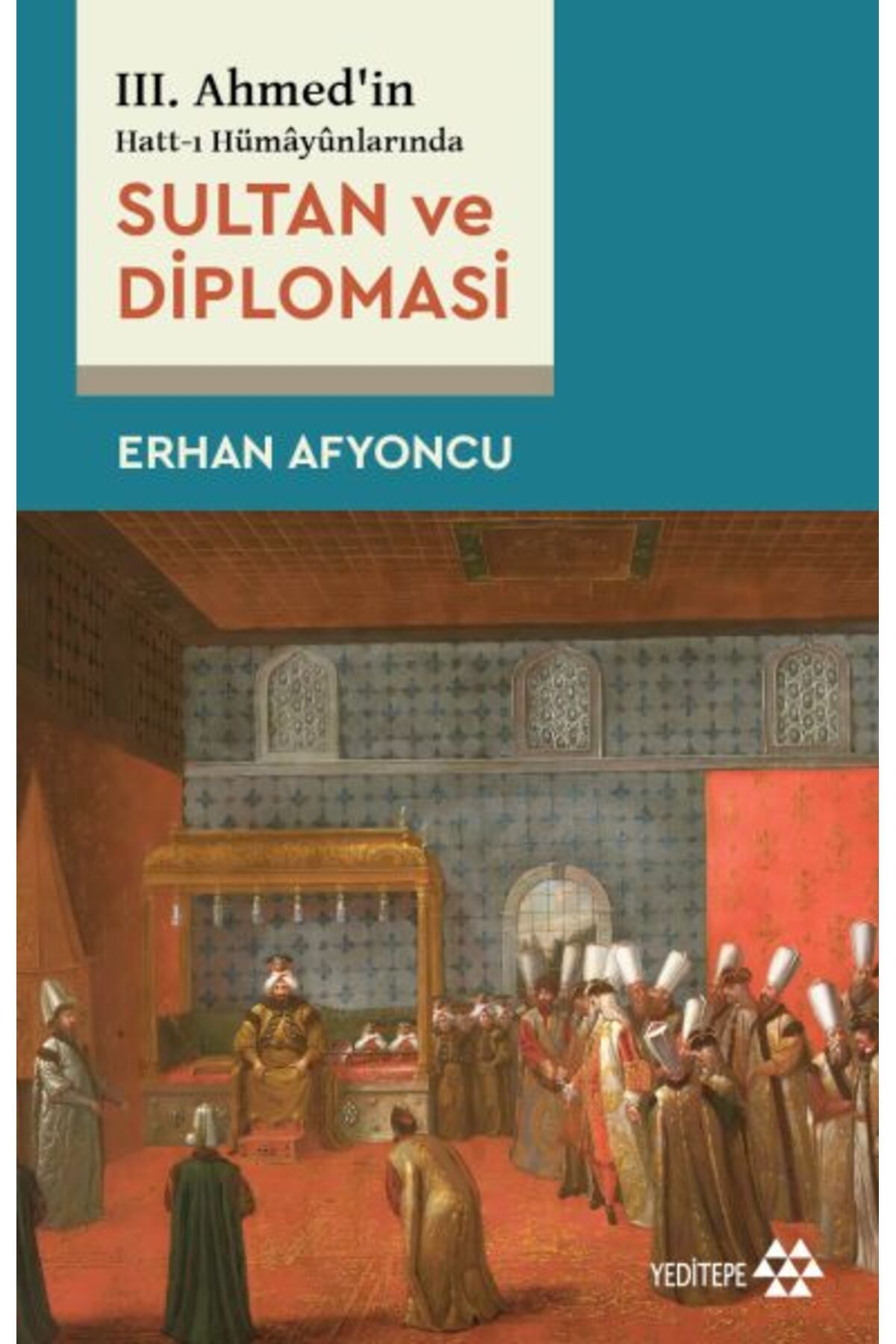 Yeditepe Yayınevi Sultan Ve Diplomasi