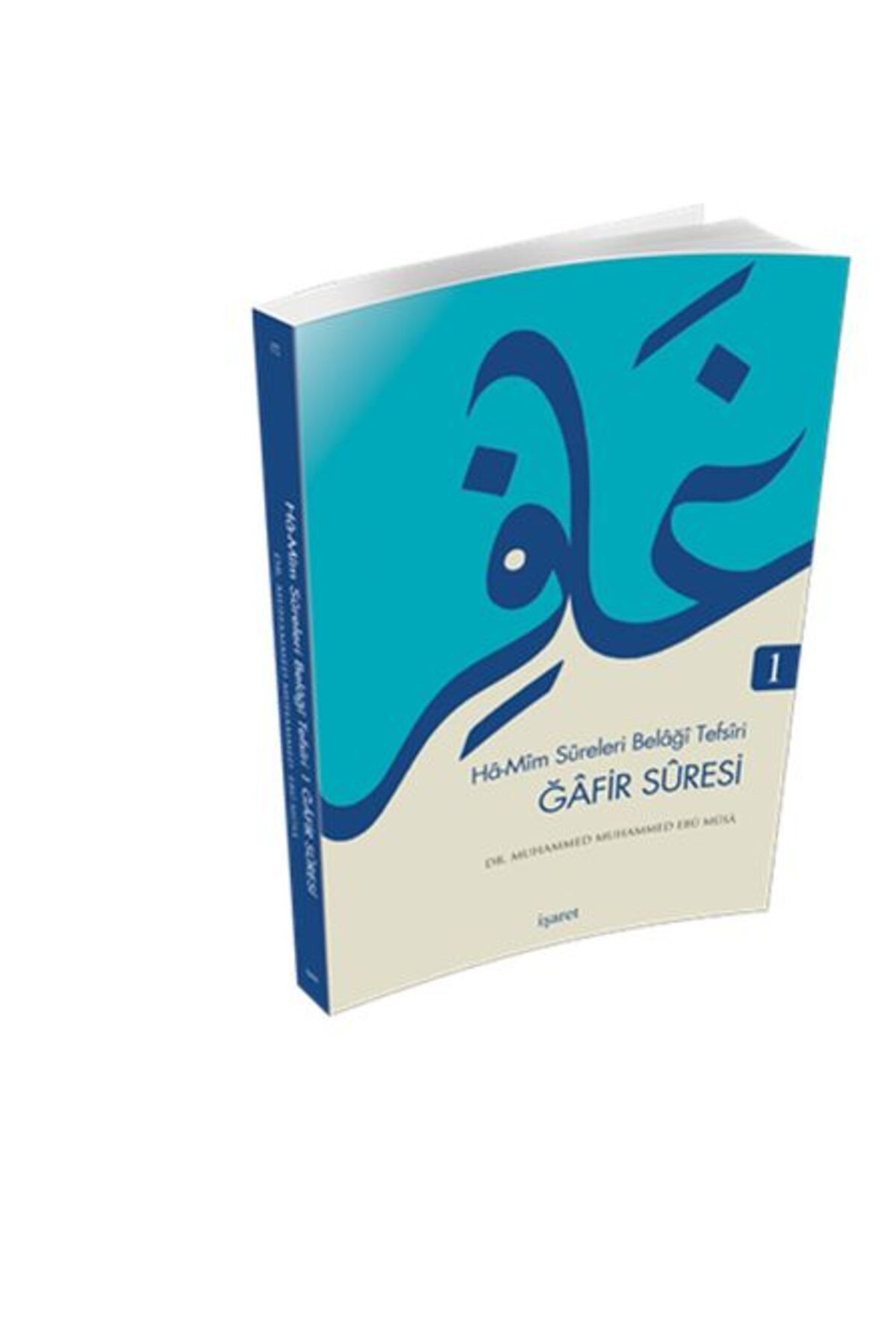 İşaret Yayınları Ha-Mim Sureleri Belaği Tefsiri Gafir Suresi