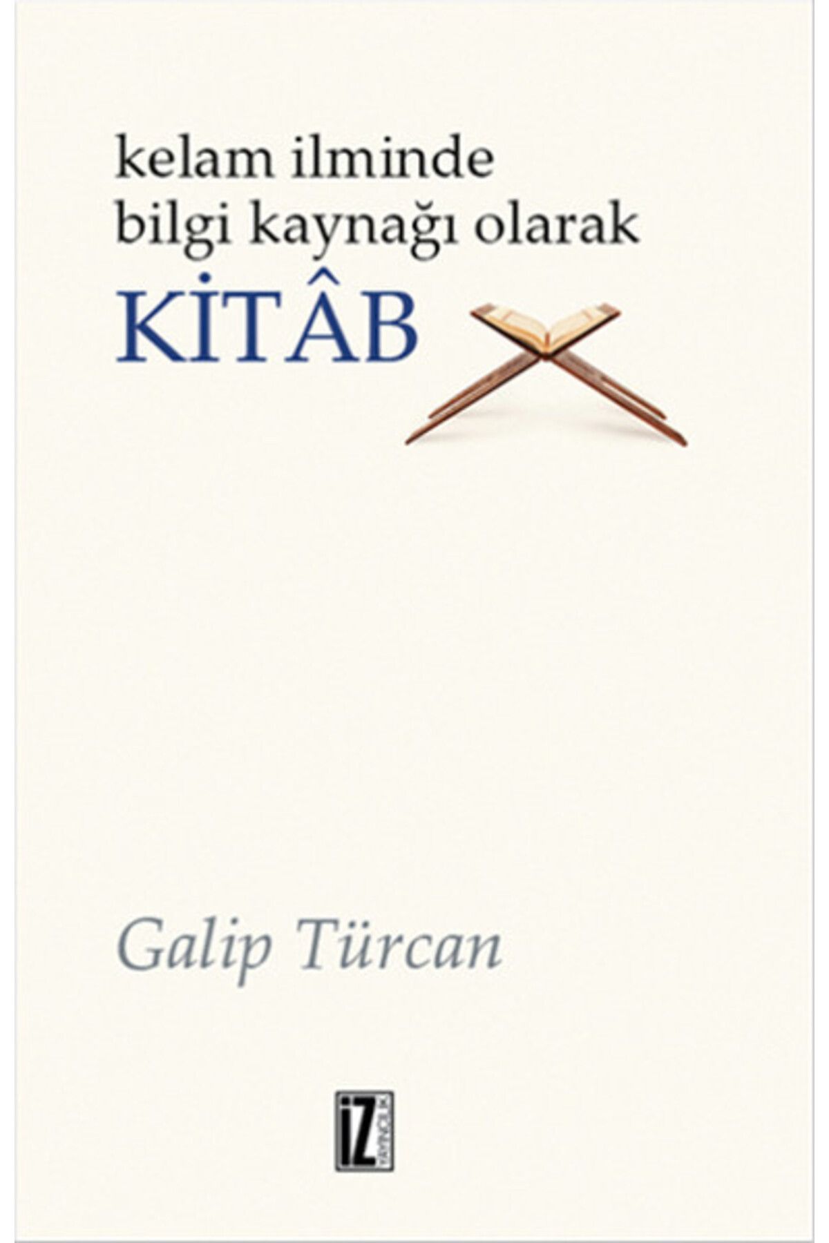 İz Yayıncılık Kelam İlminde Bilgi Kaynağı Olarak Kitab