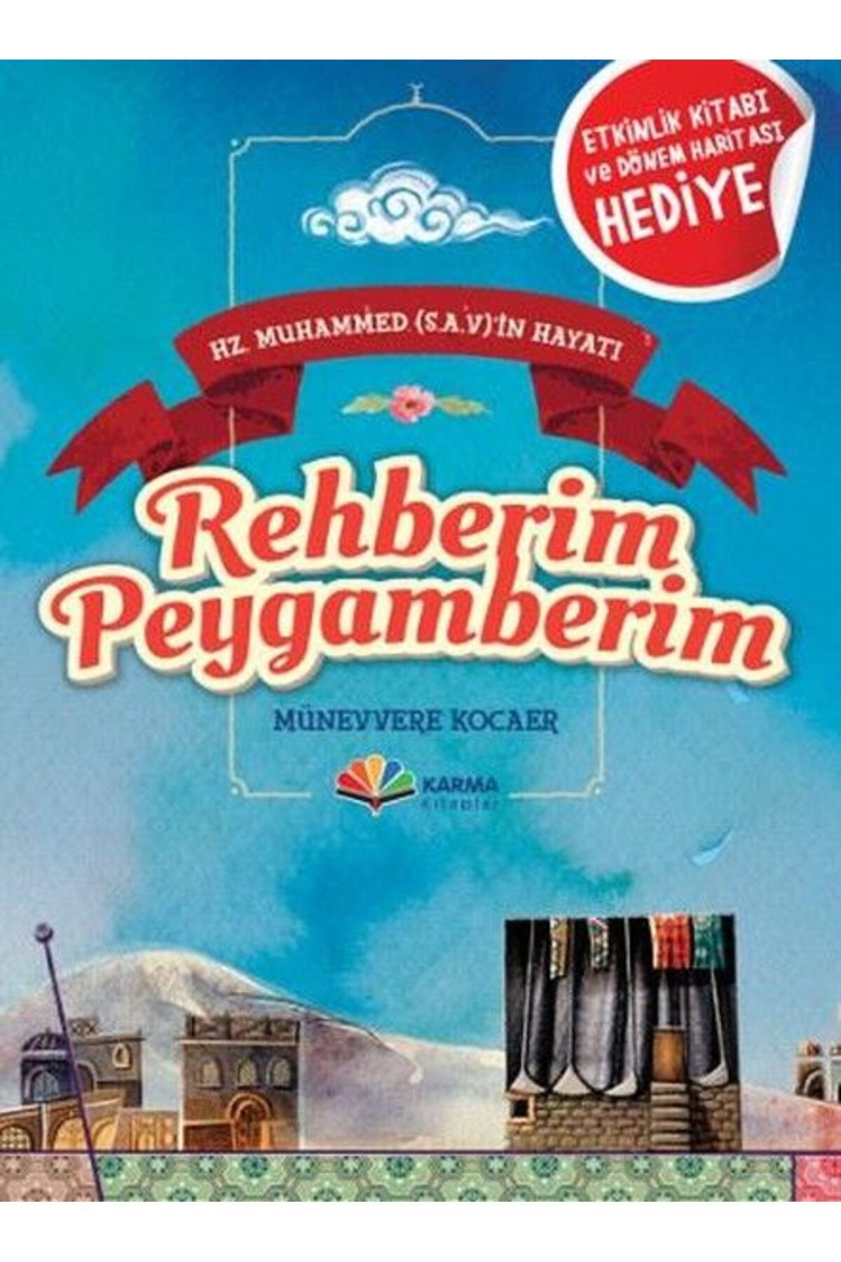 Karma Kitaplar Hz. Muhammed (s.a.v)'in Hayatı - Rehberim Peygamberim