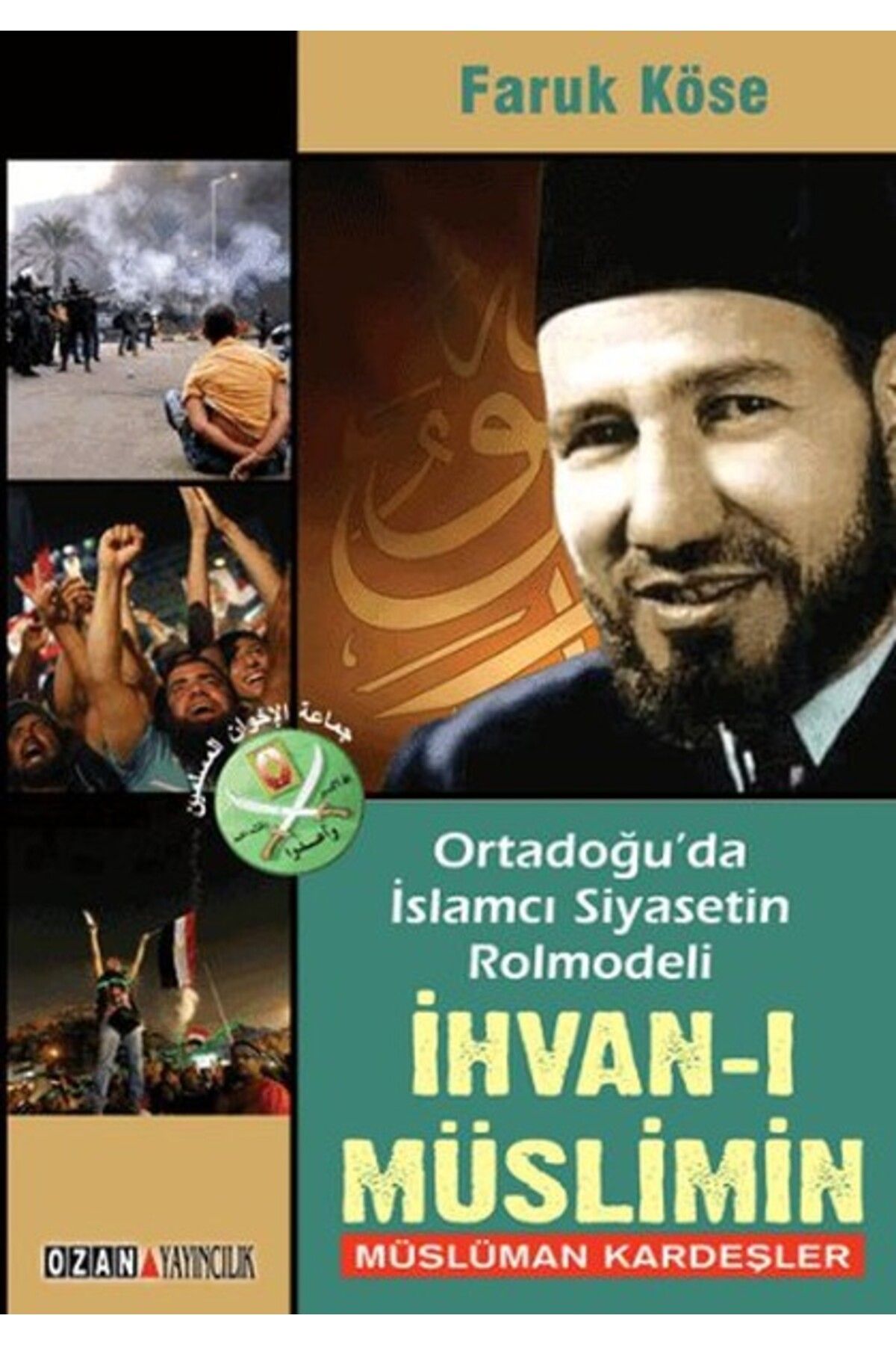 Oyunperest Ortadoğu'da İslamcı Siyasetin Rolmodeli: İhvan-ı Müslimin - Müslüman Kardeşler