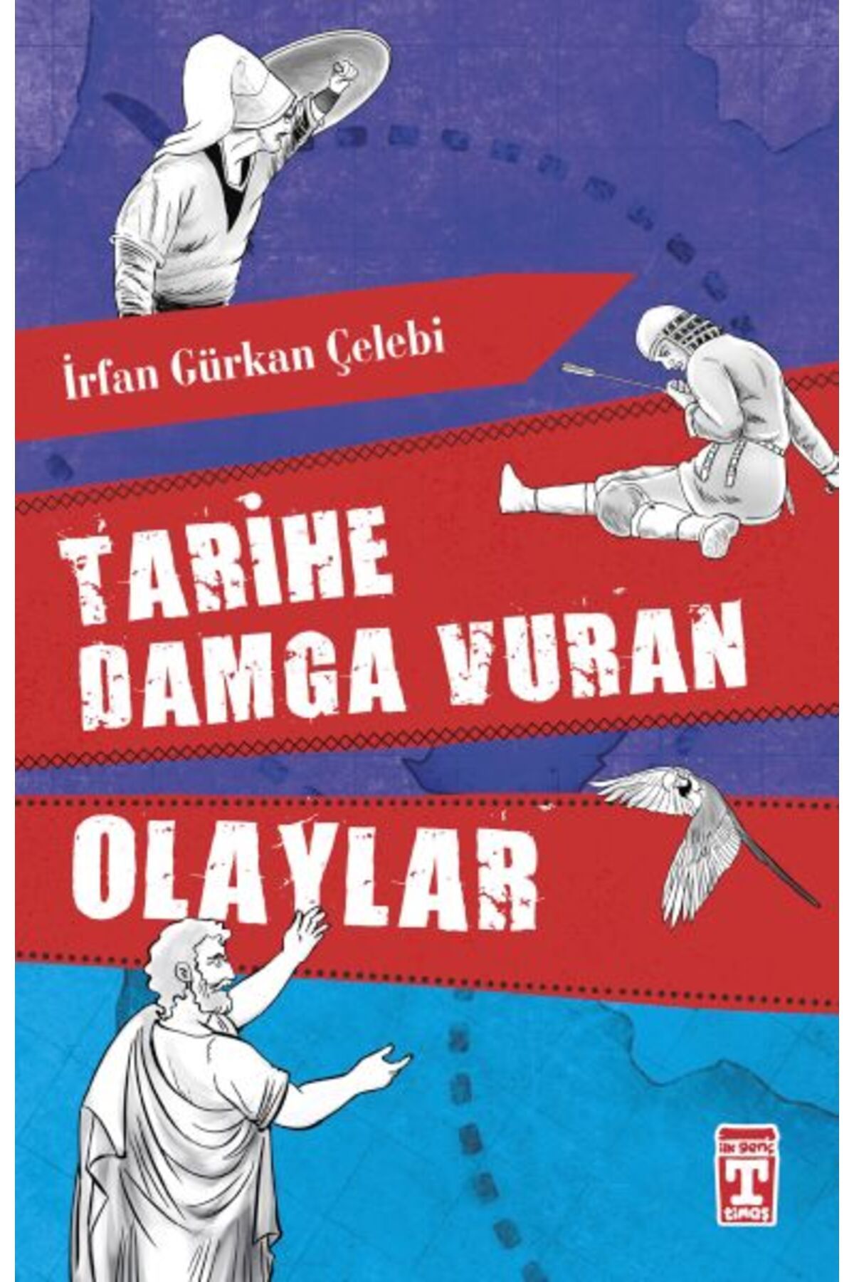 İlk Genç Timaş Tarihe Damga Vuran Olaylar
