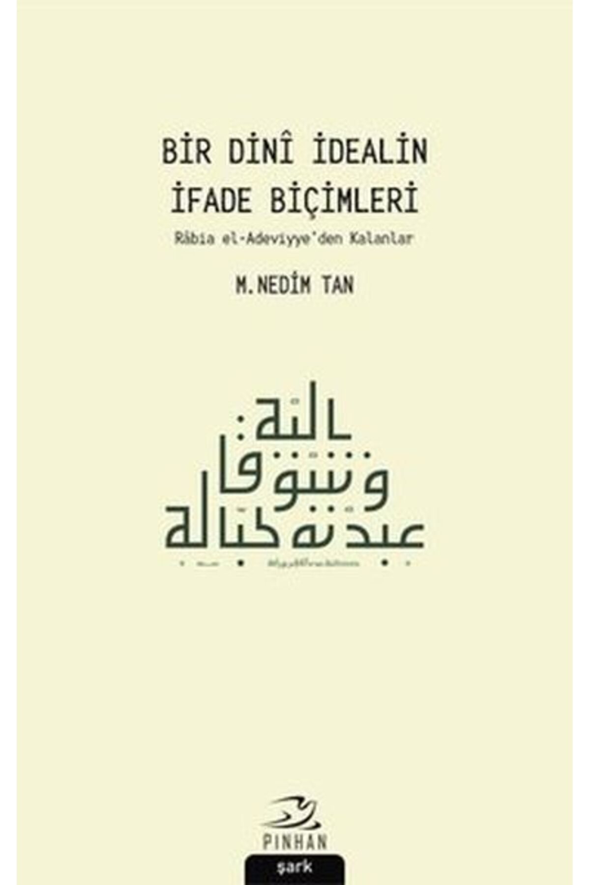 Pinhan Yayıncılık Bir Dini İdealin İfade Biçimleri