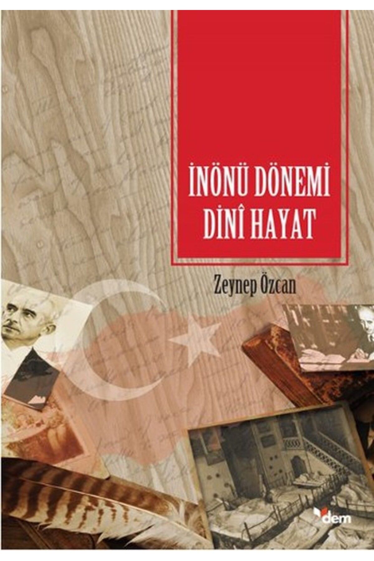 Dem Yayınları İnönü Dönemi Dini Hayat