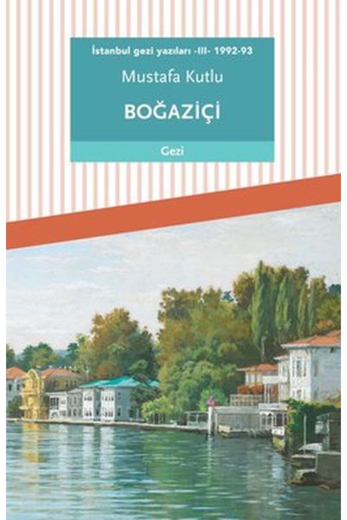 Türk Dil Kurumu Yayınları İstanbul gezi yazıları - III - 1992-93 Boğaziçi