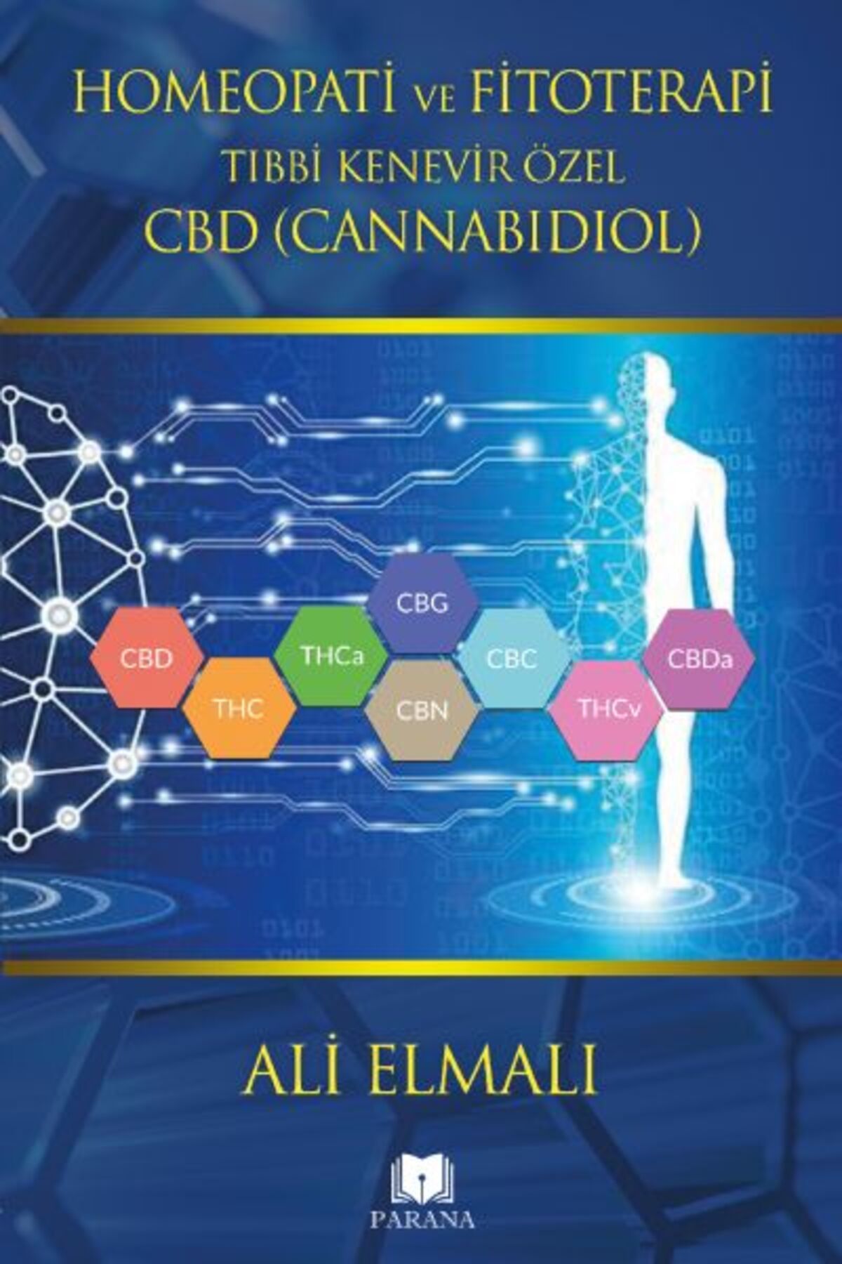 Parana Yayınları Homeopati ve Fitoterapi Tıbbi Kenevir Özel CBD(CANNABIDIOL)
