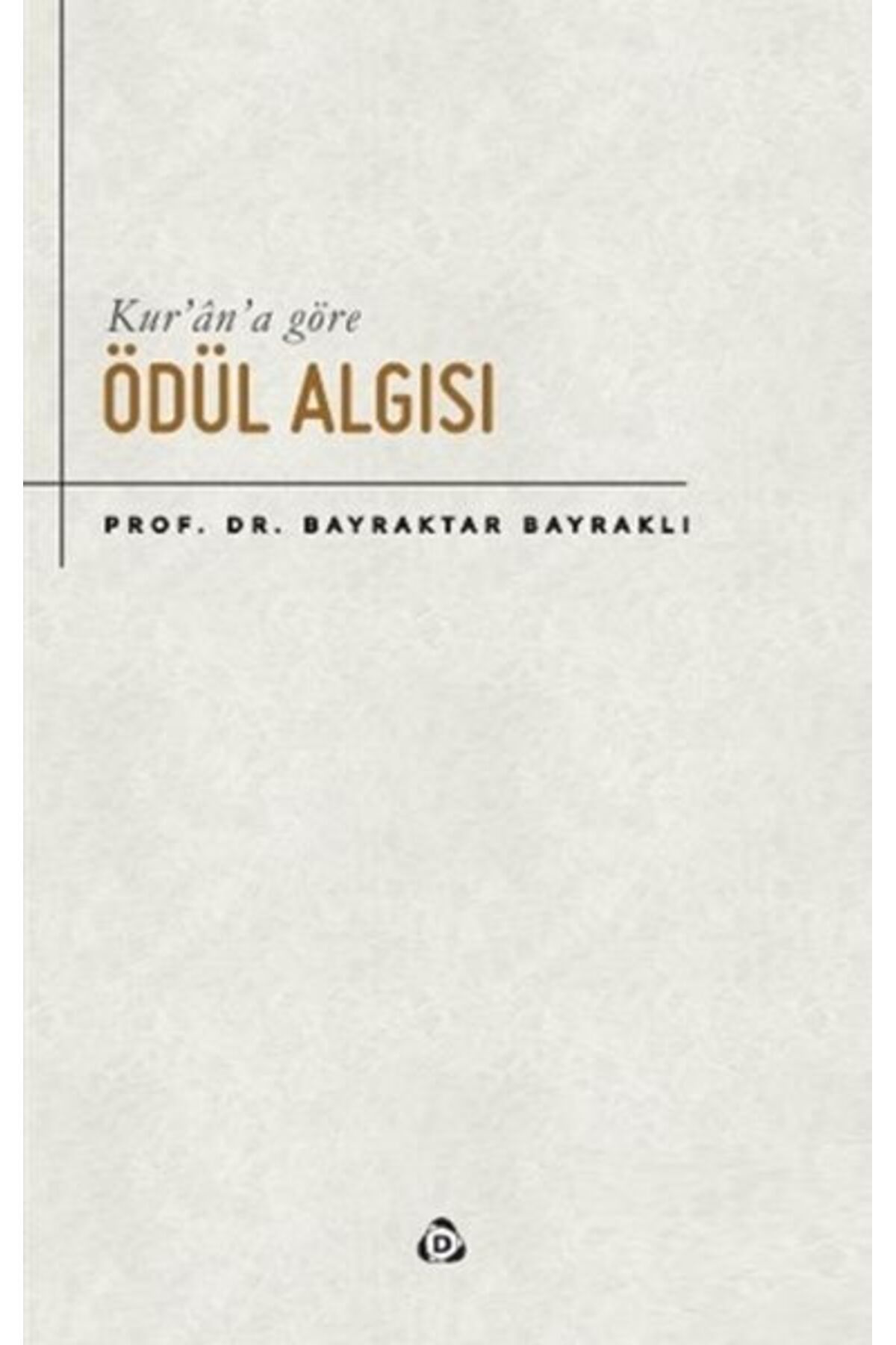 Düşün Yayıncılık Kur’an’a Göre Ödül Algısı