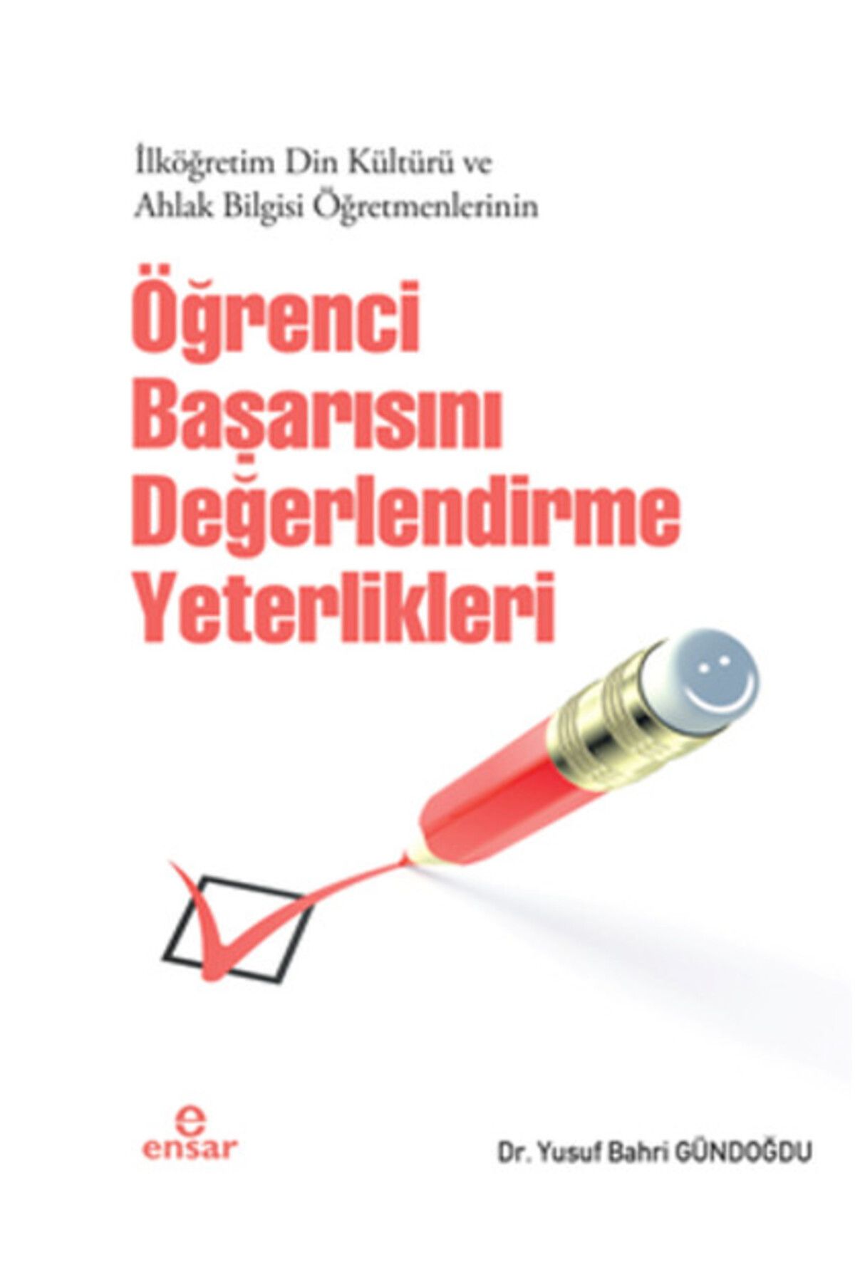 Ensar Neşriyat Öğrenci Başarısını Değerlendirme Yeterlikleri