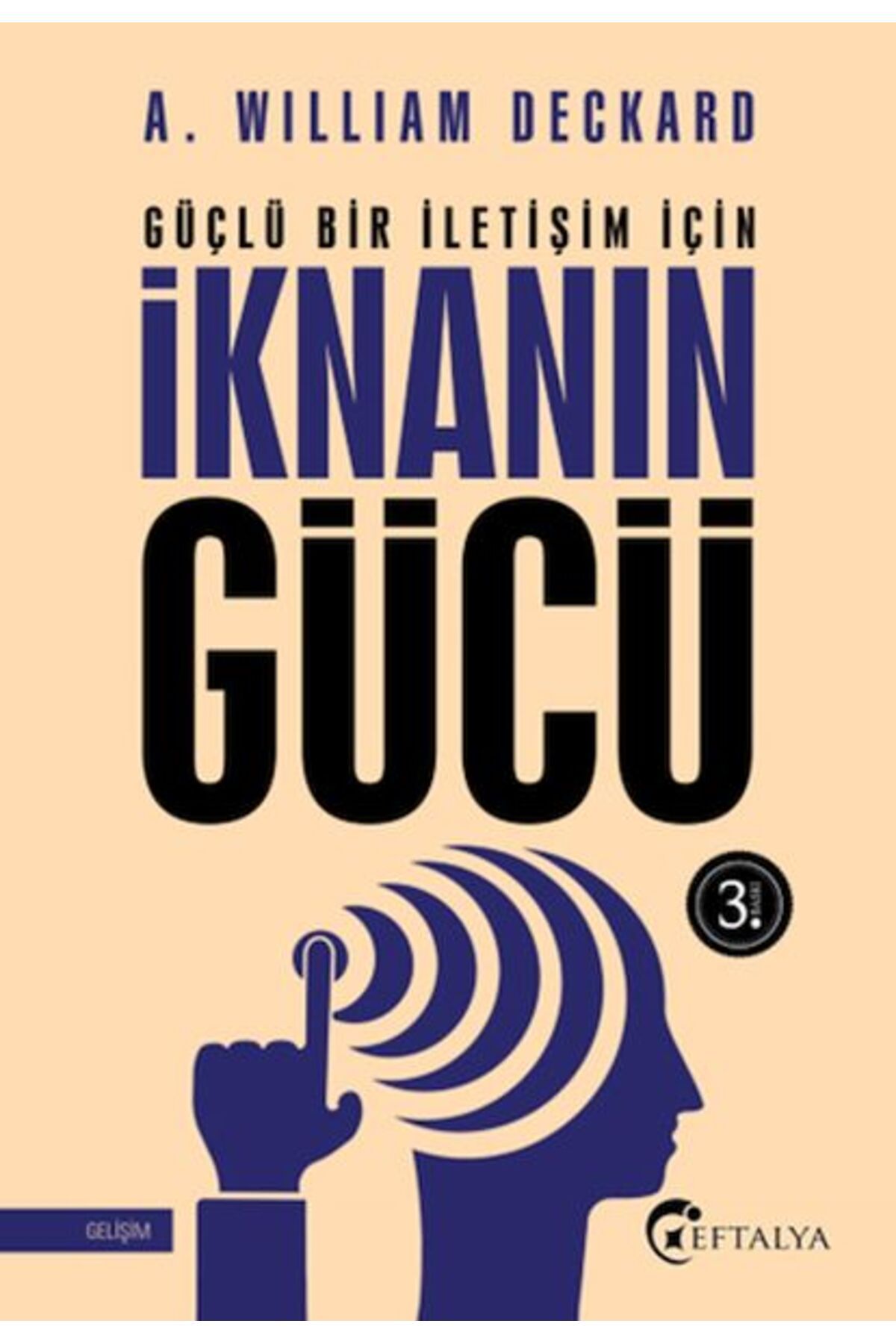 Eftalya Kitap Güçlü Bir İletişim İçin İknanın Gücü