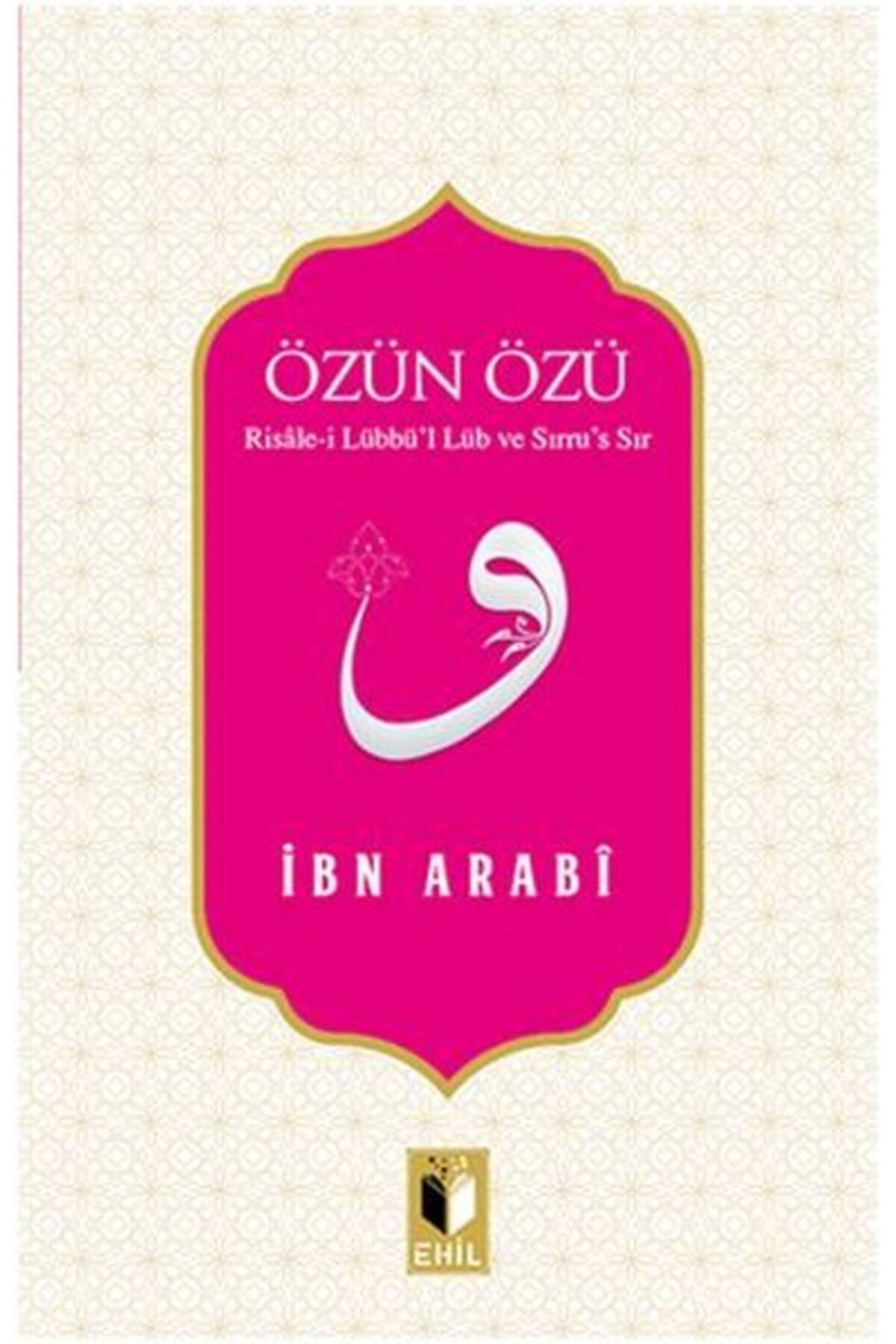 Ehil Yayınları Özün Özü