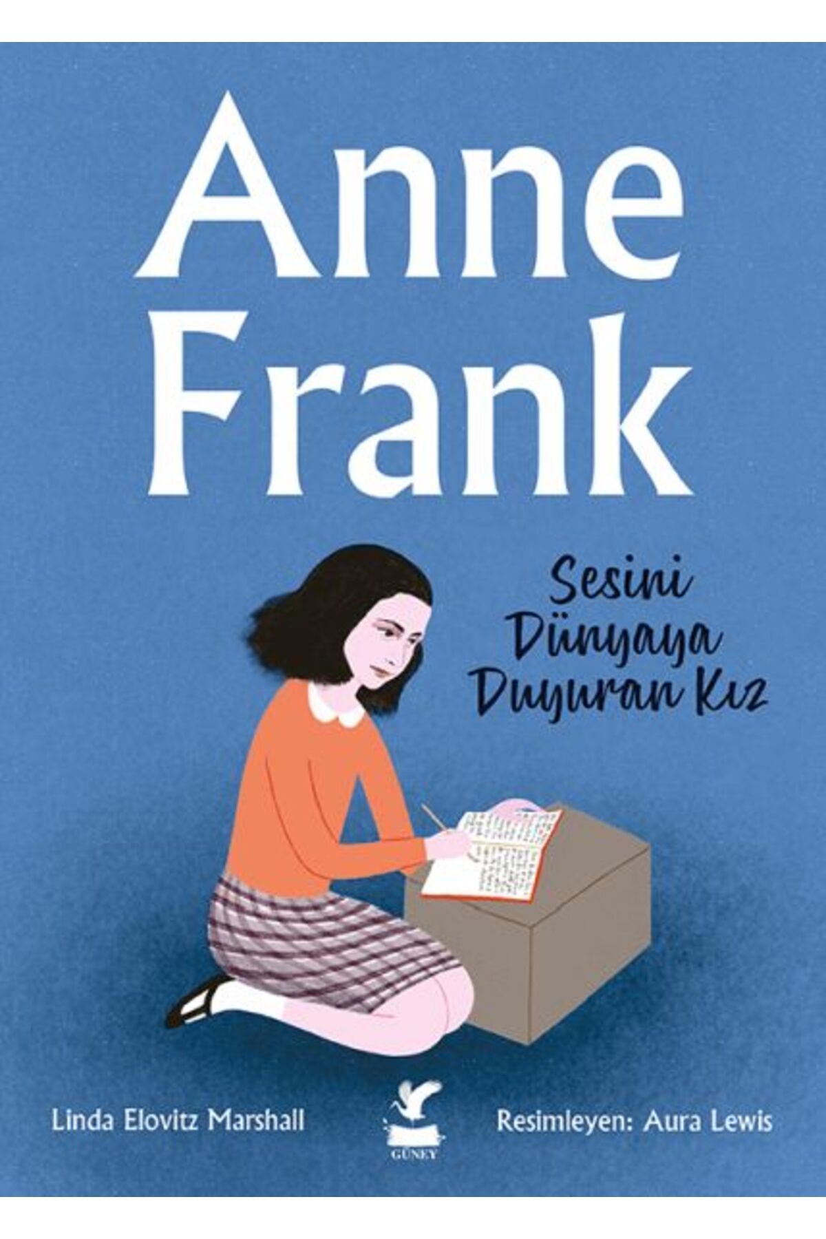 Güney Kitap Anne Frank - Sesini Dünyaya Duyuran Kız