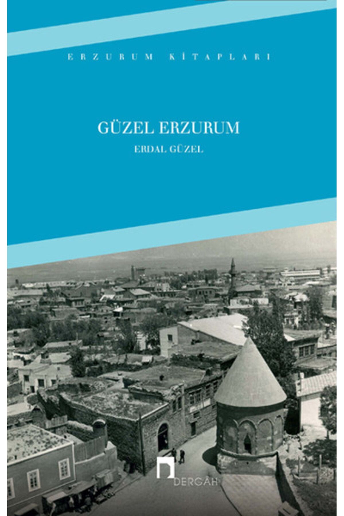 Dergah Yayınları Güzel Erzurum