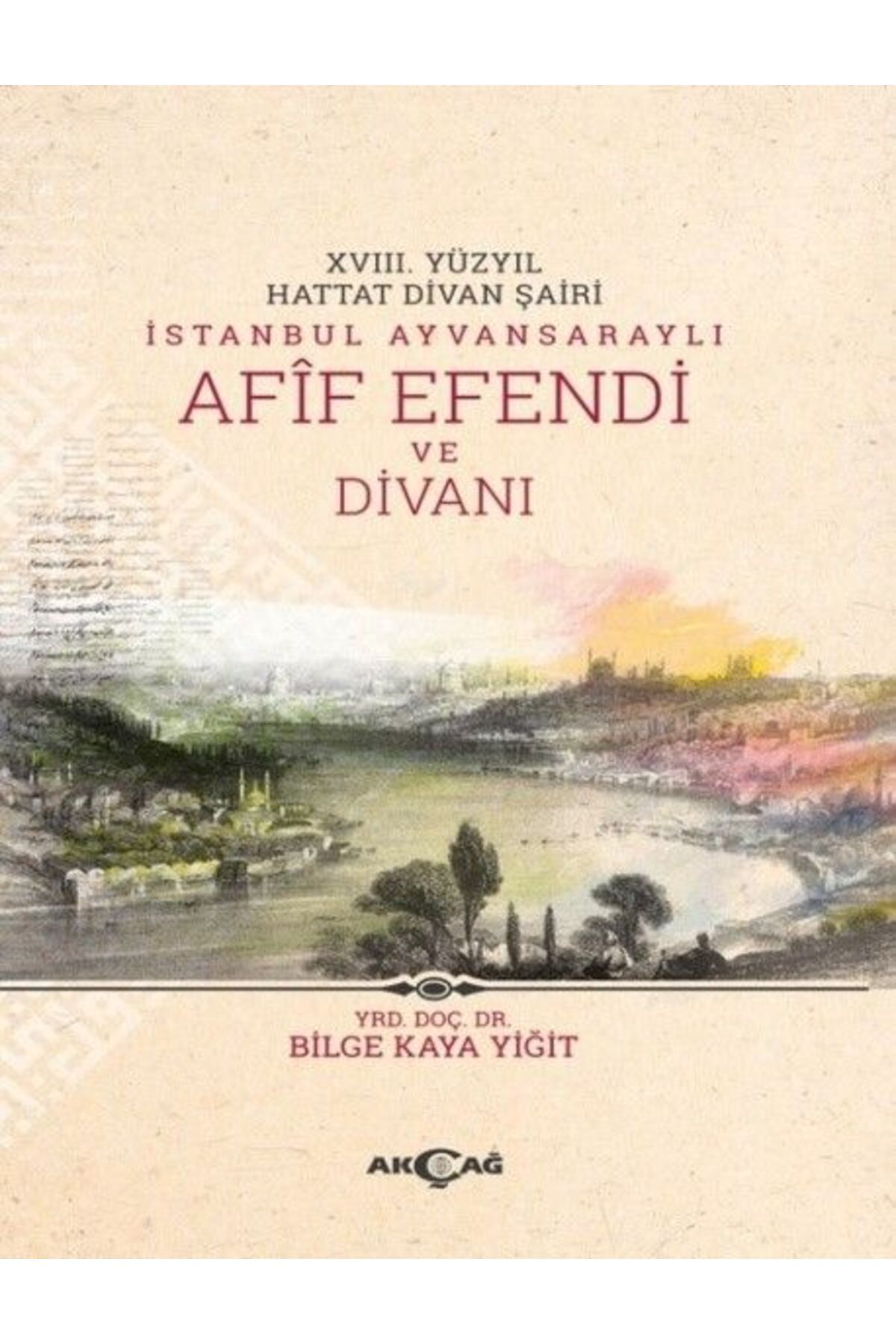 Akçağ Yayınları Afif Efendi ve Divanı