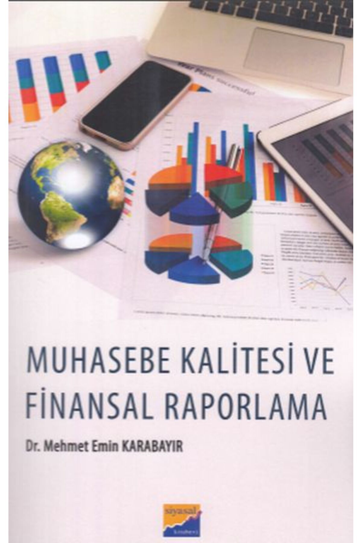 Siyasal Kitabevi Muhasebe Kalitesi ve Finansal Raporlama