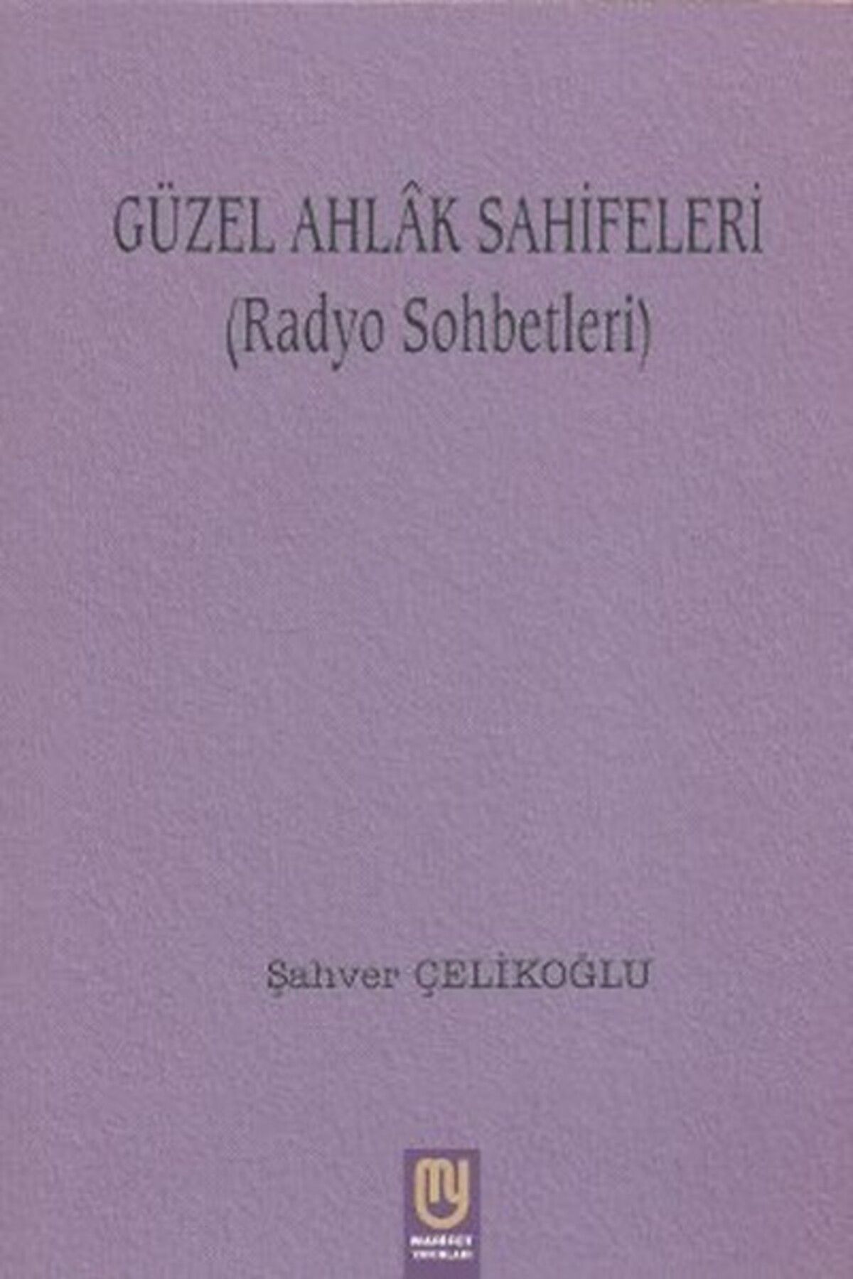 Marifet Yayınları Güzel Ahlak Sahifeleri (Radyo Sohbetleri)