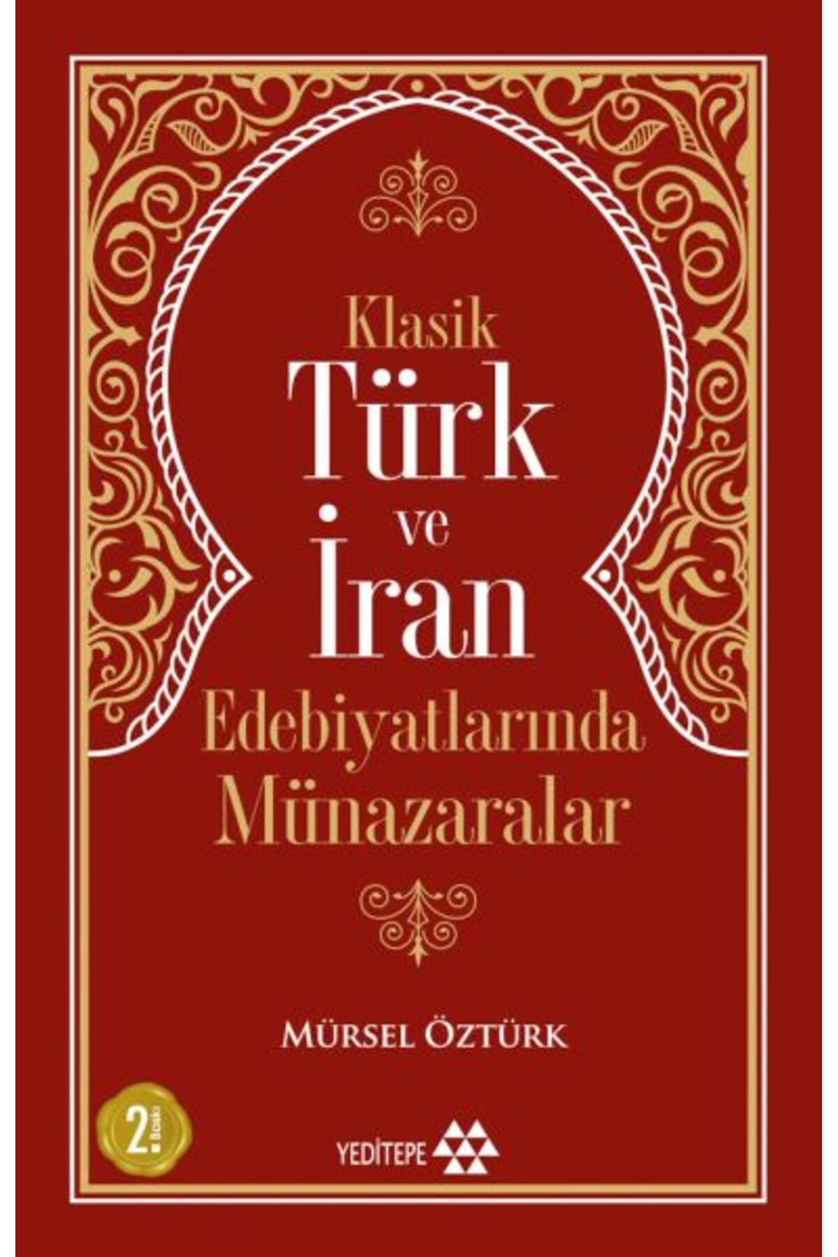 Yeditepe Yayınevi Klasik Türk ve İran Edebiyatlarında Münazaralar