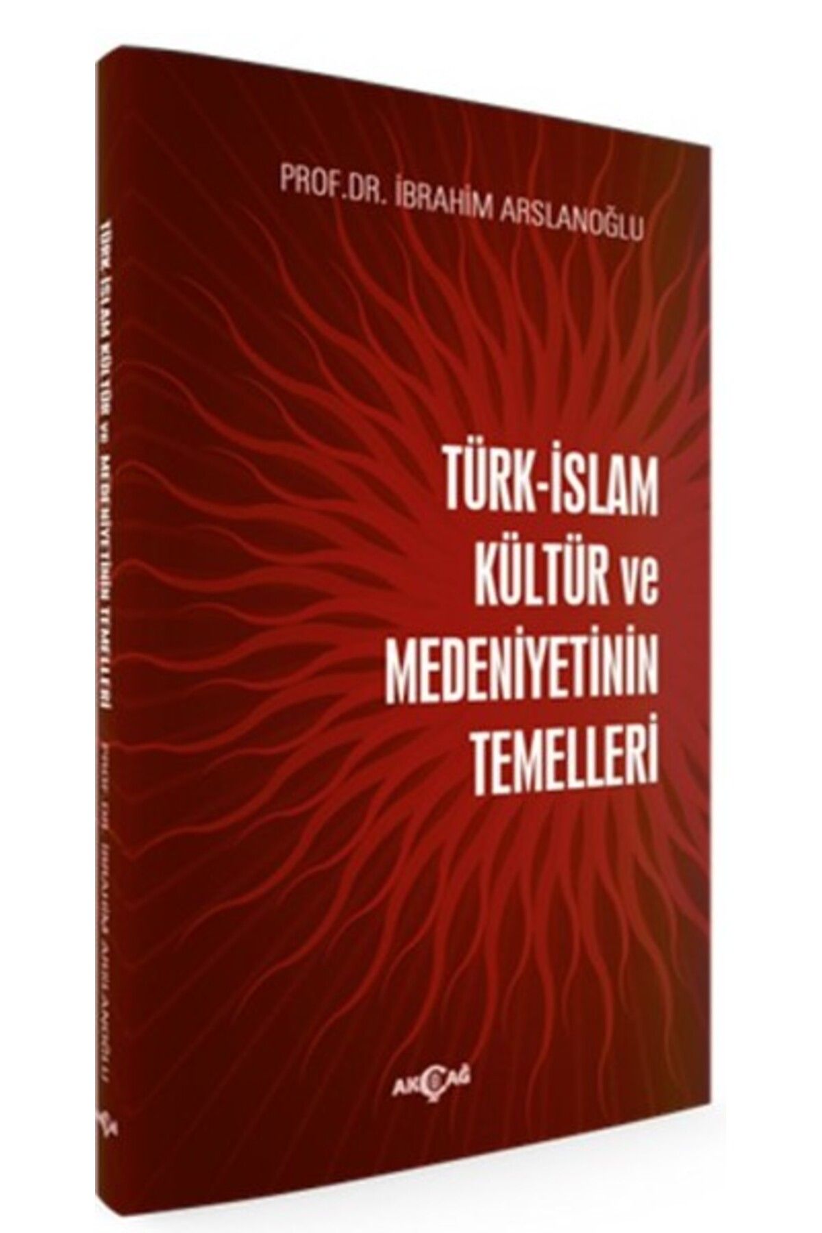 Destek Yayınları Türk İslam Kültür ve Medeniyetinin Temelleri