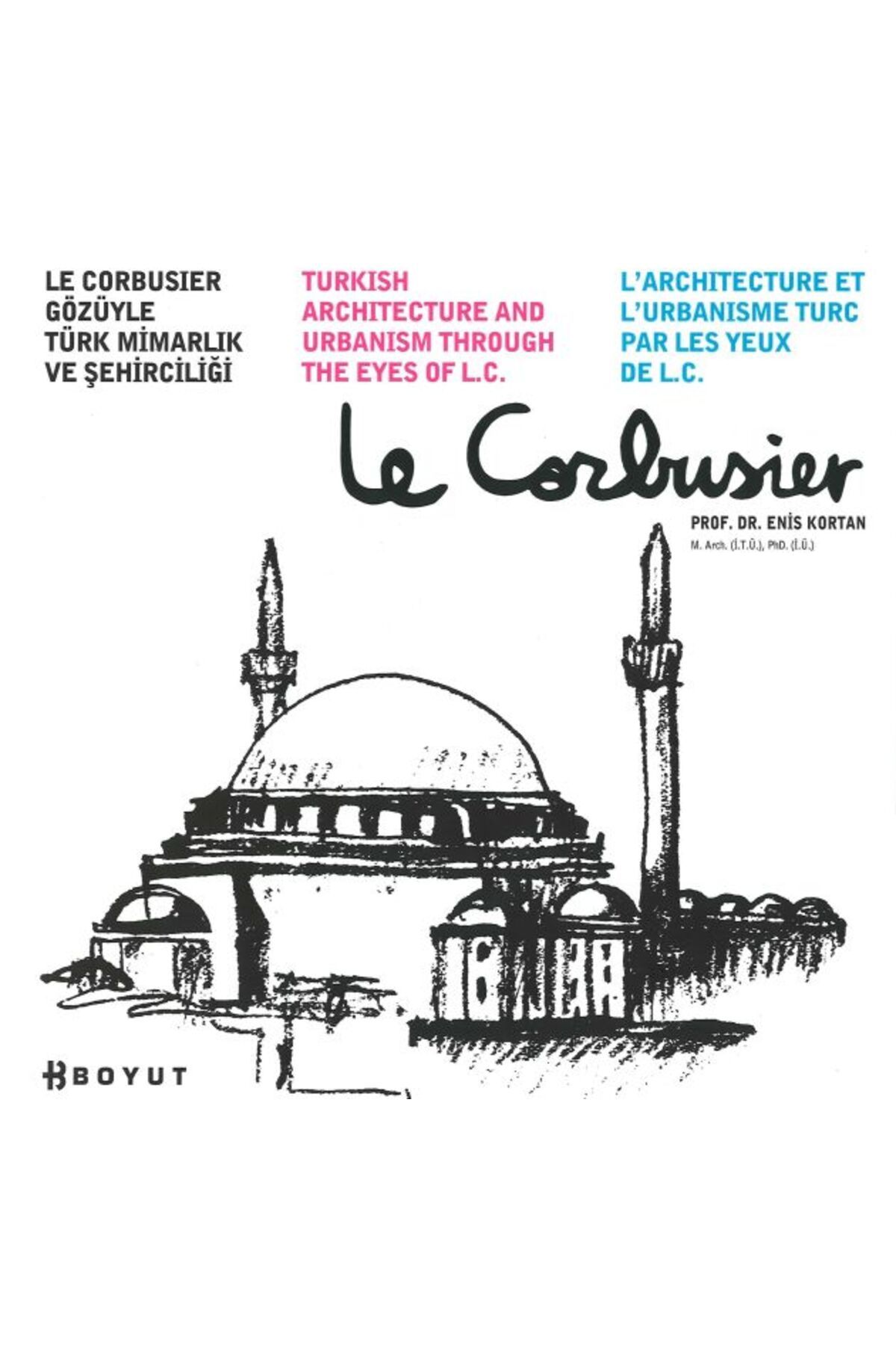 Boyut Yayın Grubu Le Corbusier Gözüyle Türk Mimarlık ve Şehirciliği