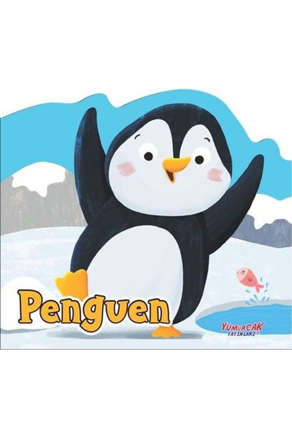 Yumurcak Yayınları Penguen - Şekilli Kitap
