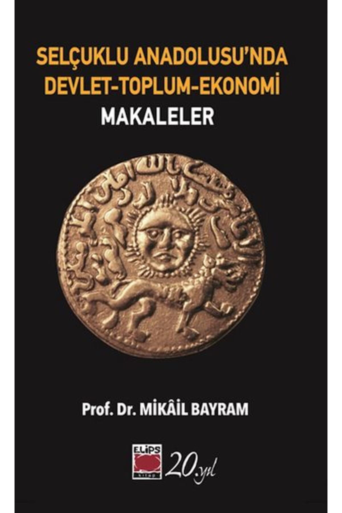 Destek Yayınları Selçuklu Anadolusu’nda Devlet-Toplum-Ekonomi-Makaleler