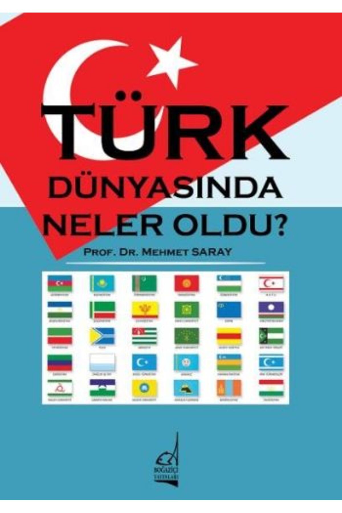 Boğaziçi Yayınları Türk Dünyasında Neler Oldu?