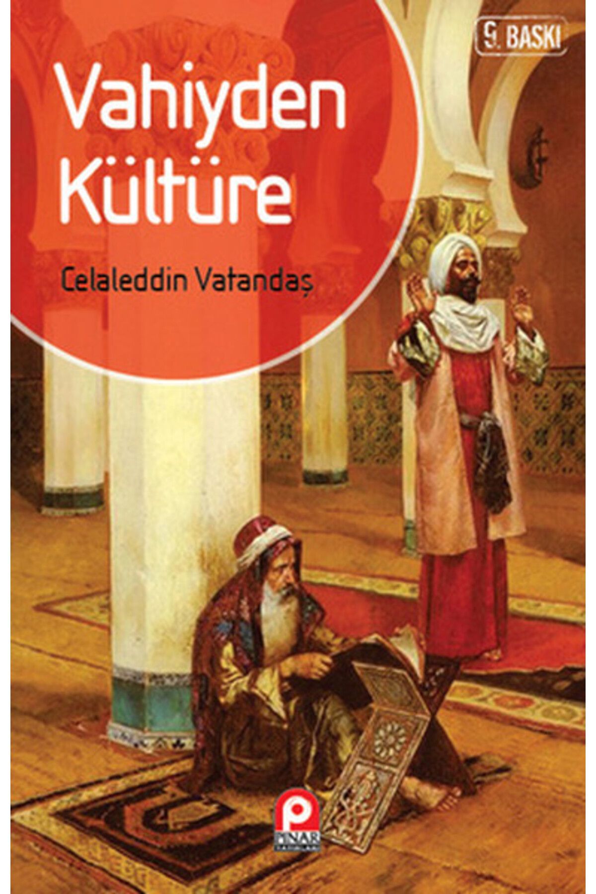 Pınar Yayınları Vahiyden Kültüre