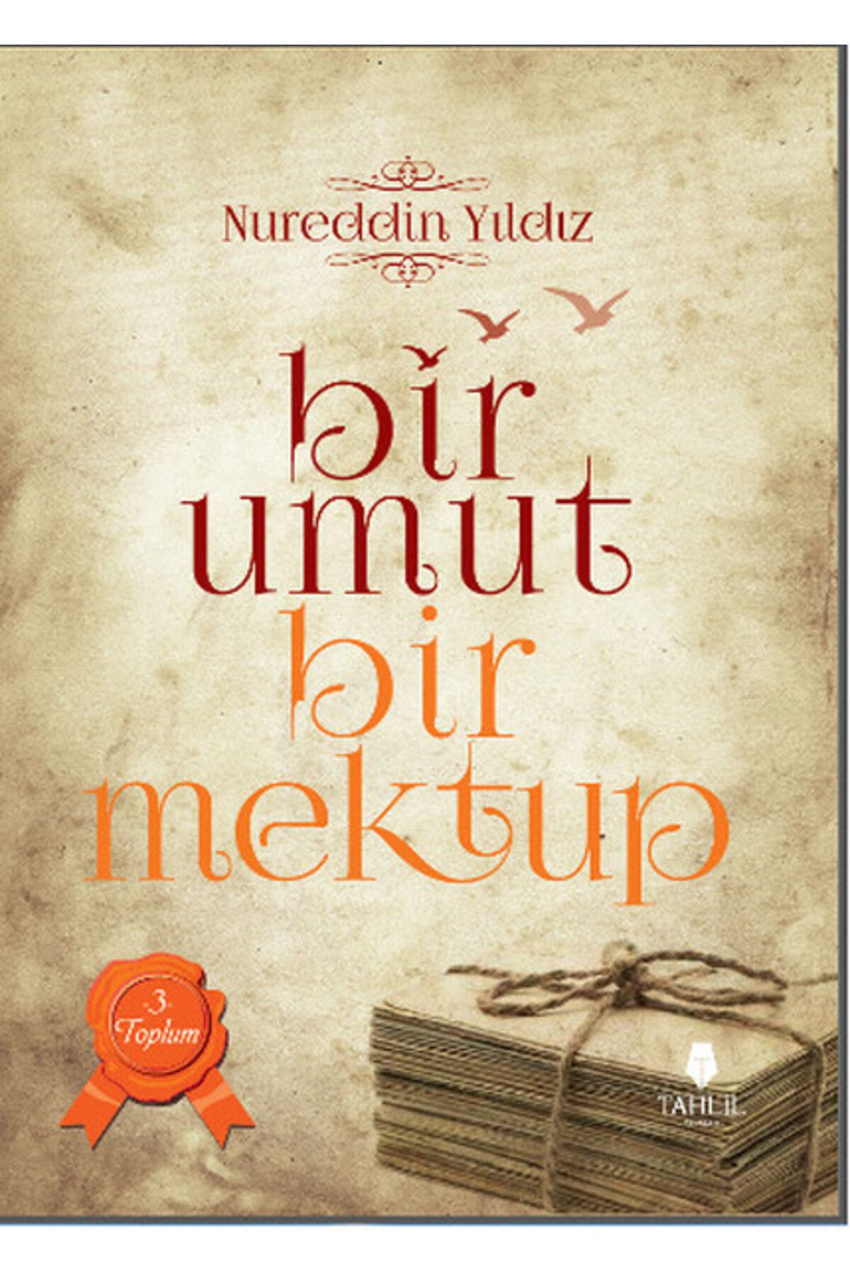 Tahlil Yayınları Bir Umut Bir Mektup 3. Cilt - Toplum