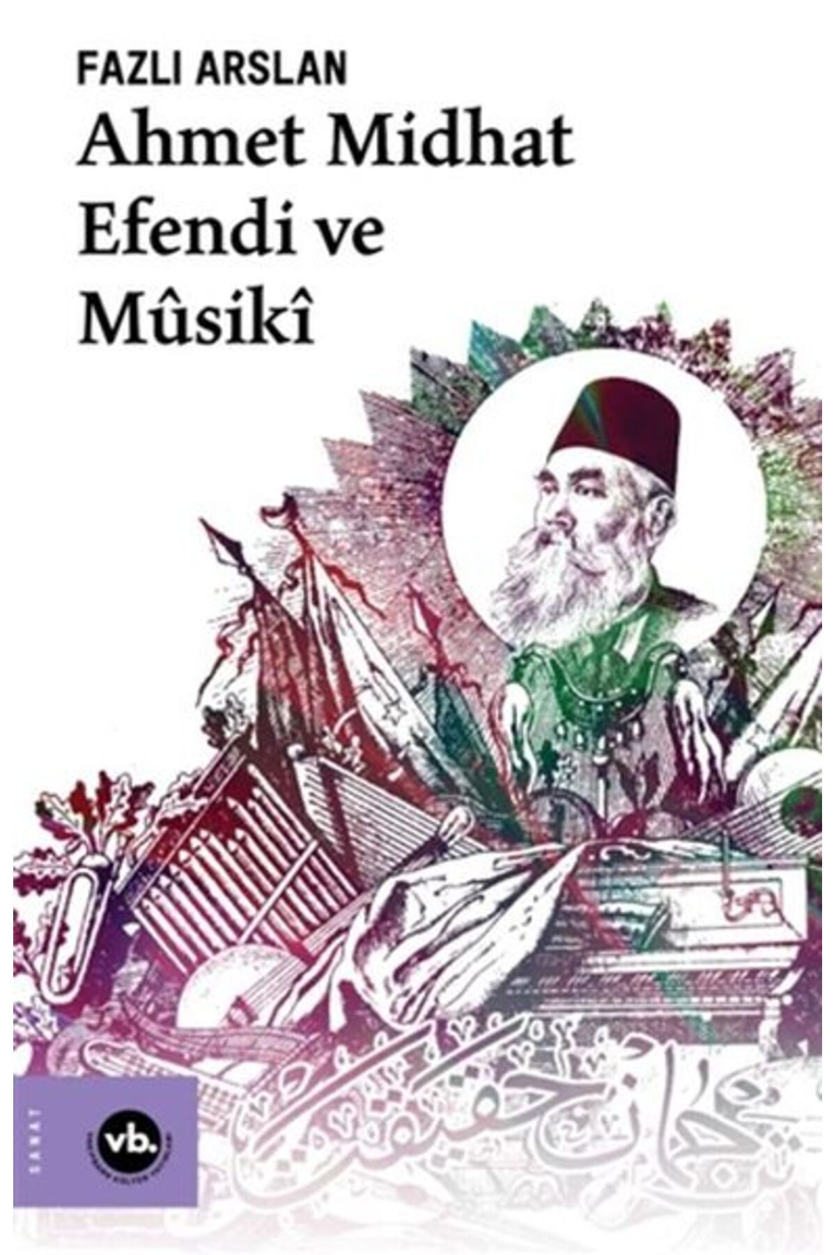 Kategori Yayıncılık Ahmet Midhat Efendi ve Musiki
