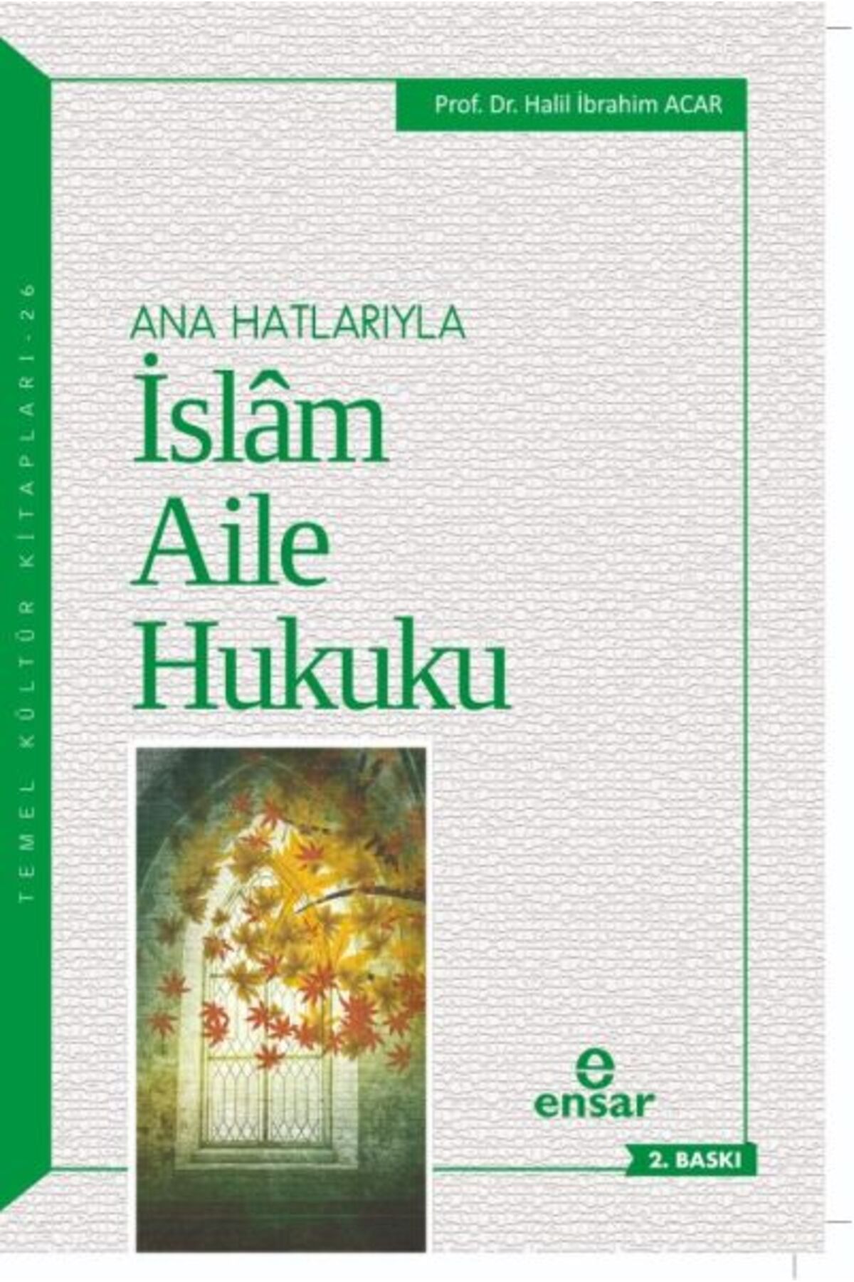 Ensar Neşriyat Ana Hatlarıyla İslam Aile Hukuku
