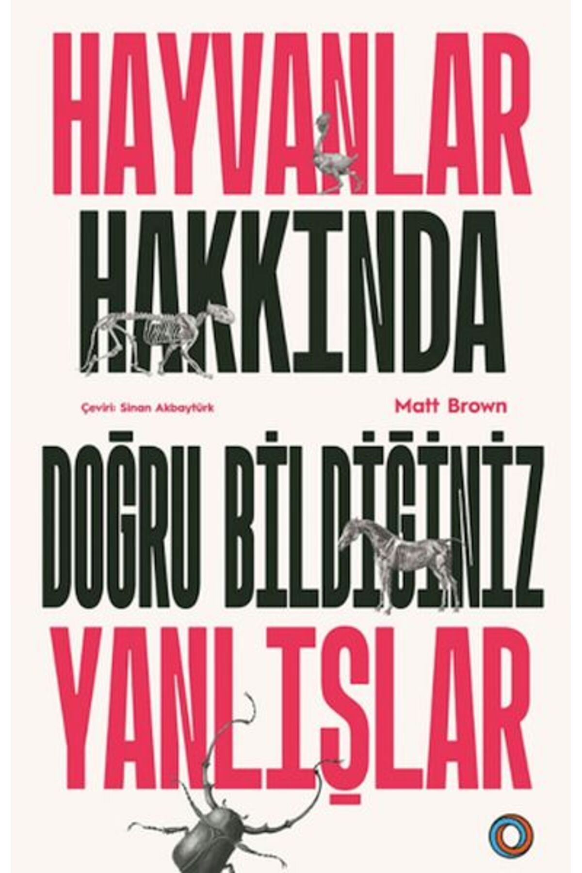 Destek Yayınları Hayvanlar Hakkında Doğru Bildiğiniz Yanlışlar