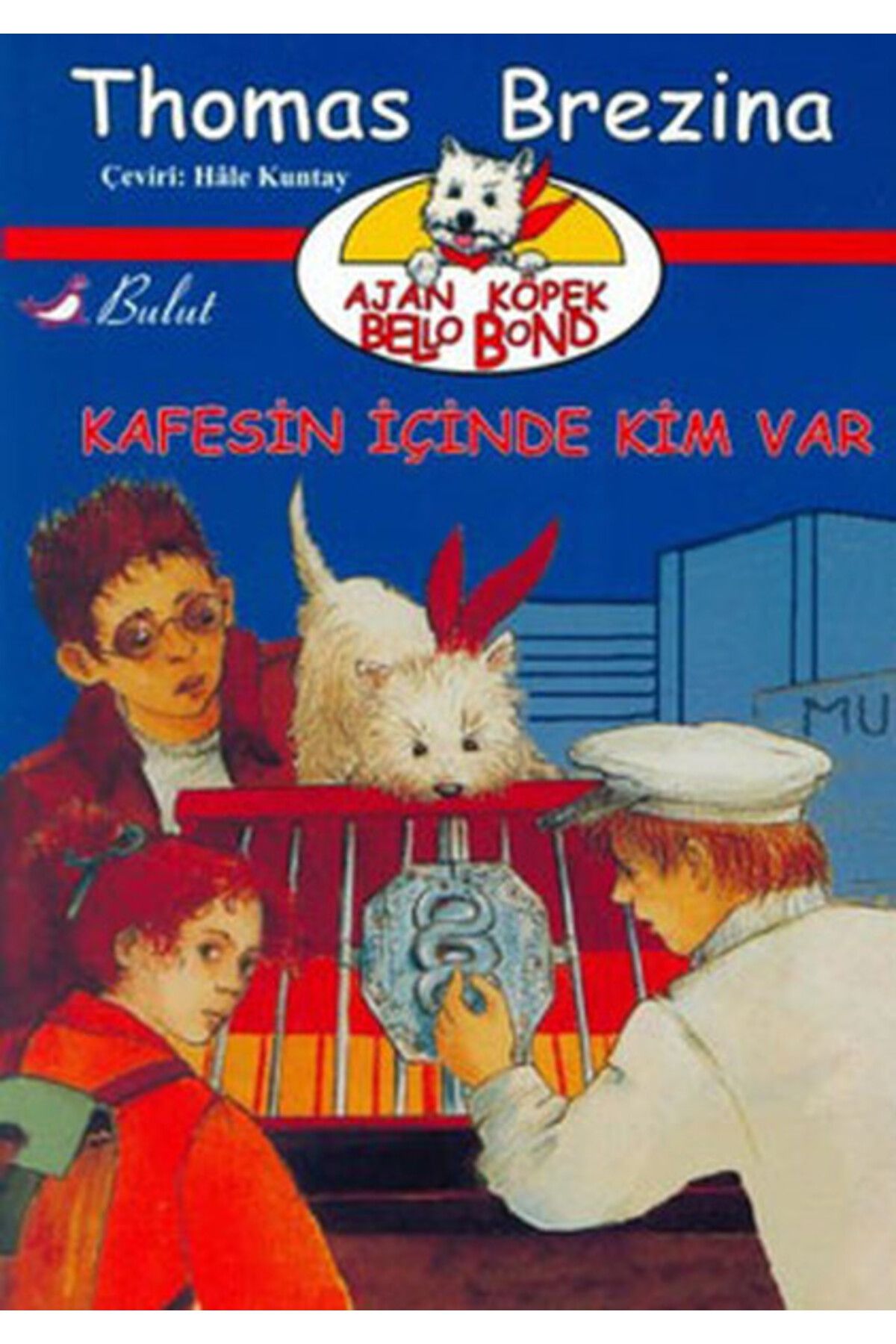 Bulut Yayınları Ajan Köpek Bello Bond Cilt 3: Kafesin İçinde Kim Var