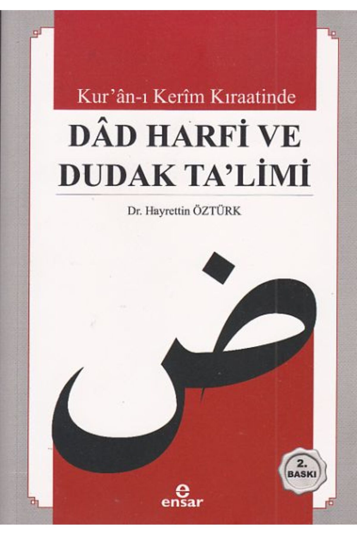 Ensar Neşriyat Kuranı Kerim Kıraatinde Dad Harfi ve Dudak Talimi
