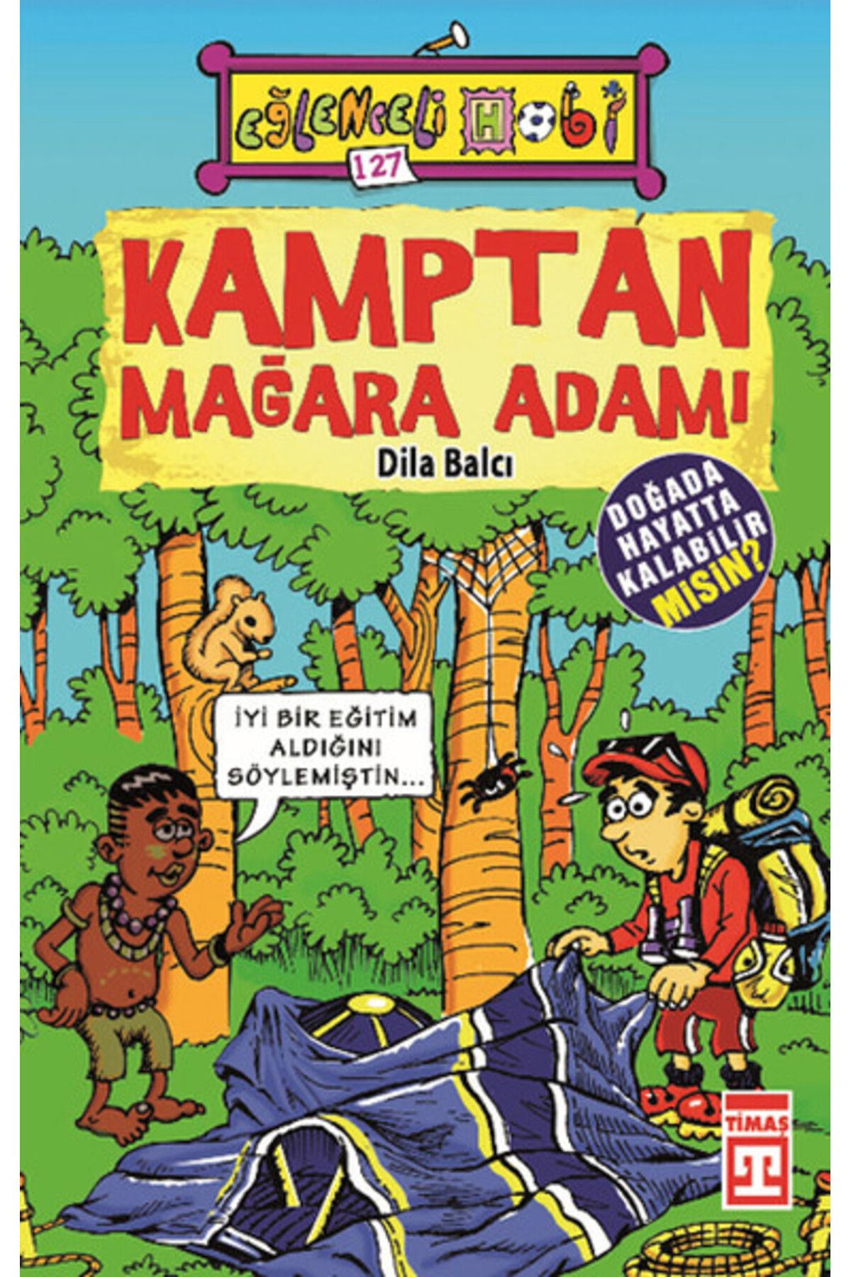 Eğlenceli Bilgi Kamptan Mağara Adamı