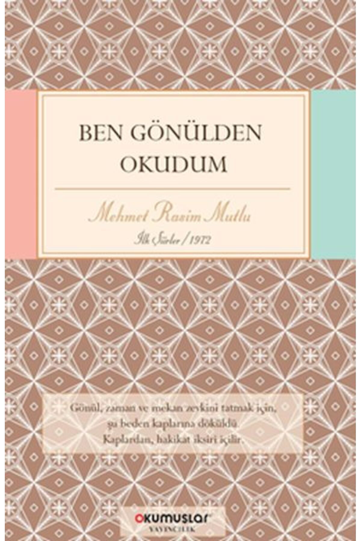 Okumuşlar Yayıncılık Ben Gönülden Okudum