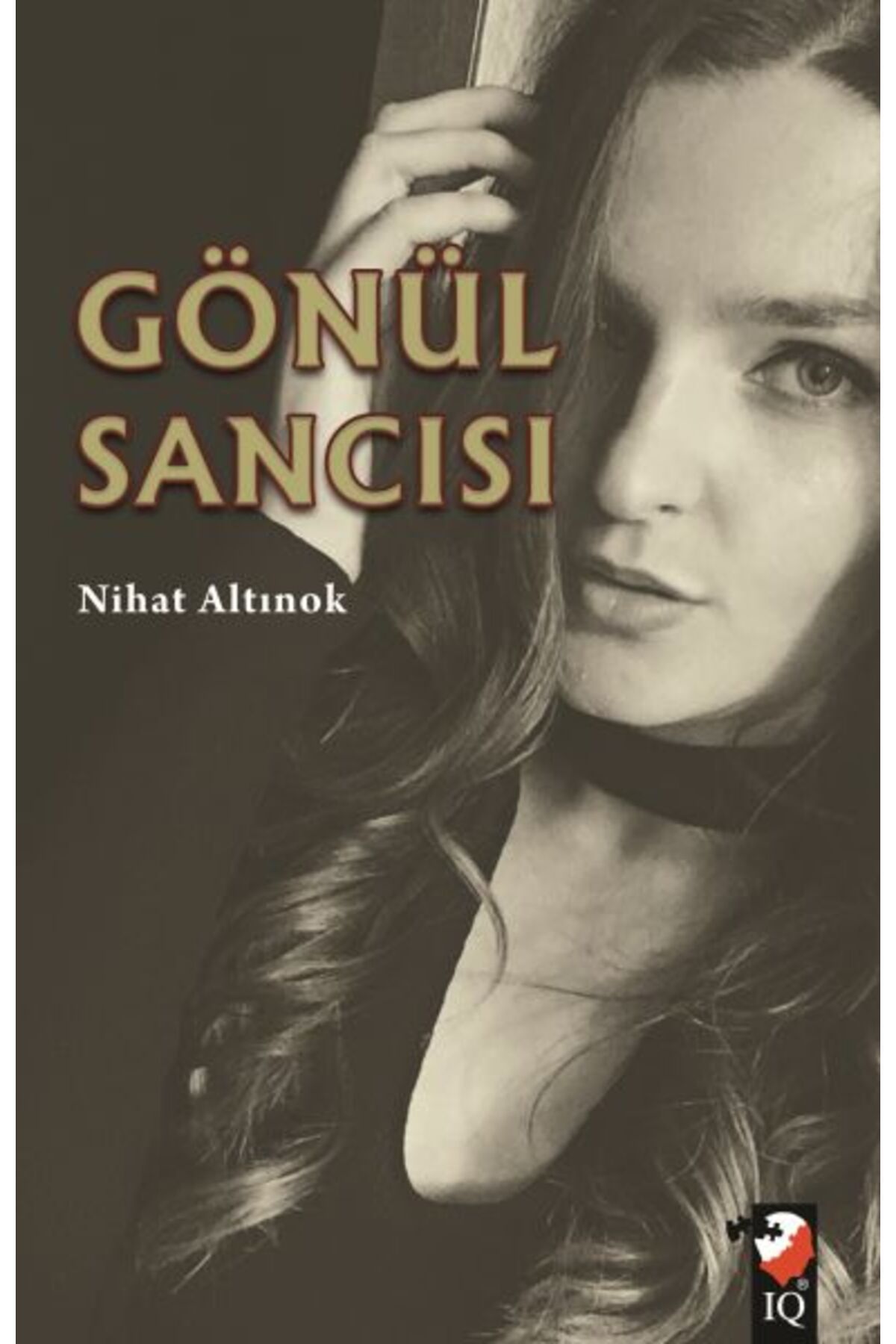 IQ Kültür Sanat Yayıncılık Gönül Sancısı
